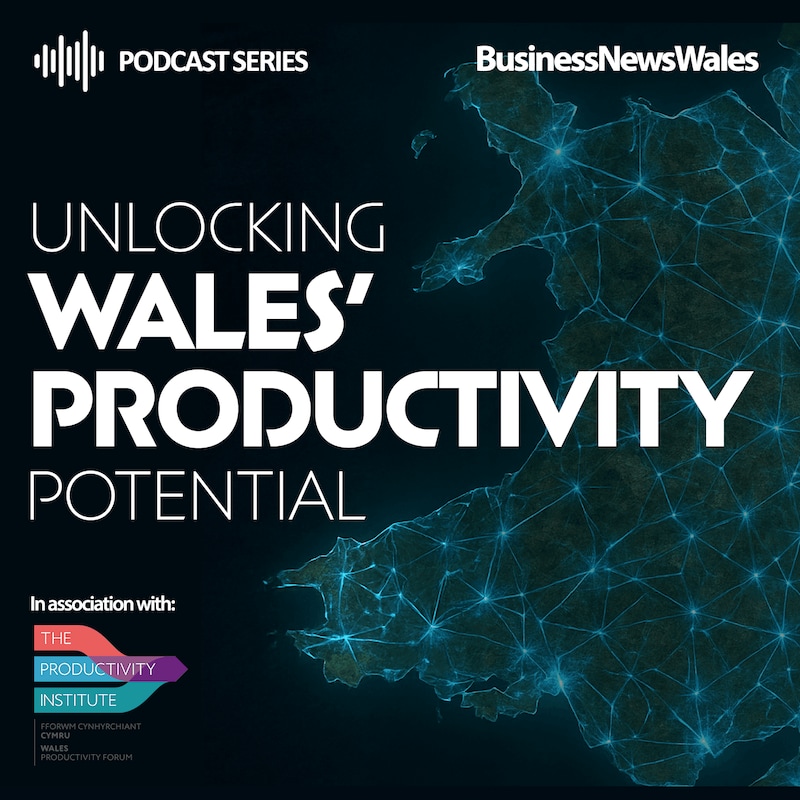 Artwork for podcast Unlocking Wales' Productivity Potential