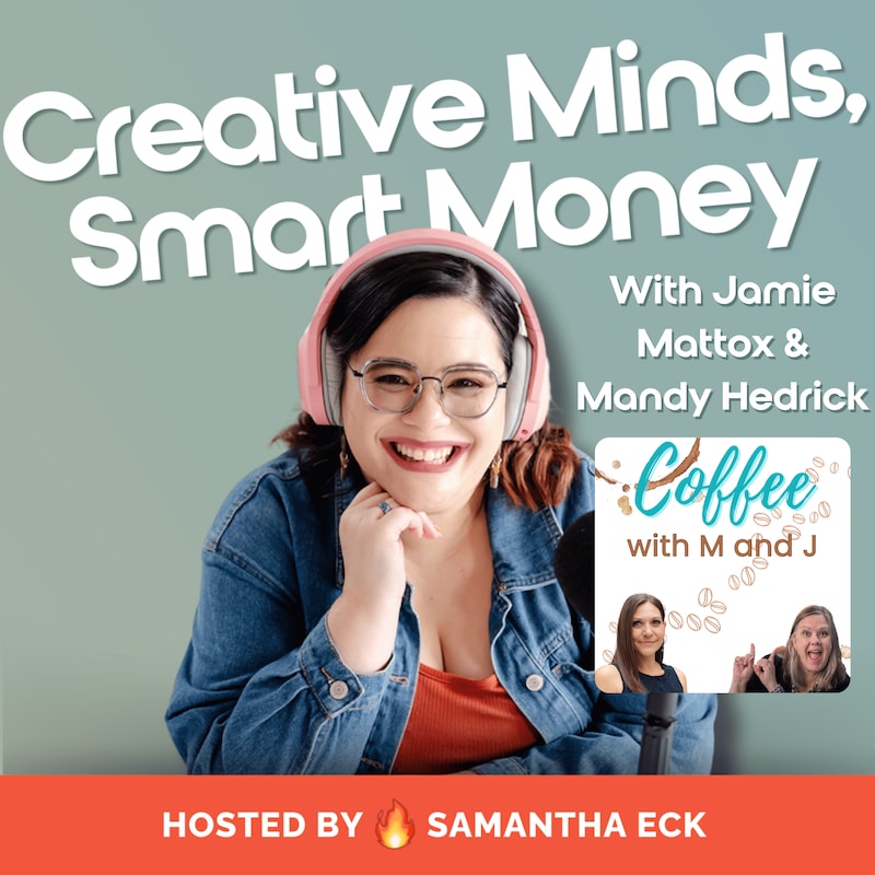 Artwork for podcast Creative Minds, Smart Money: Finance & Business Tips for Creatives