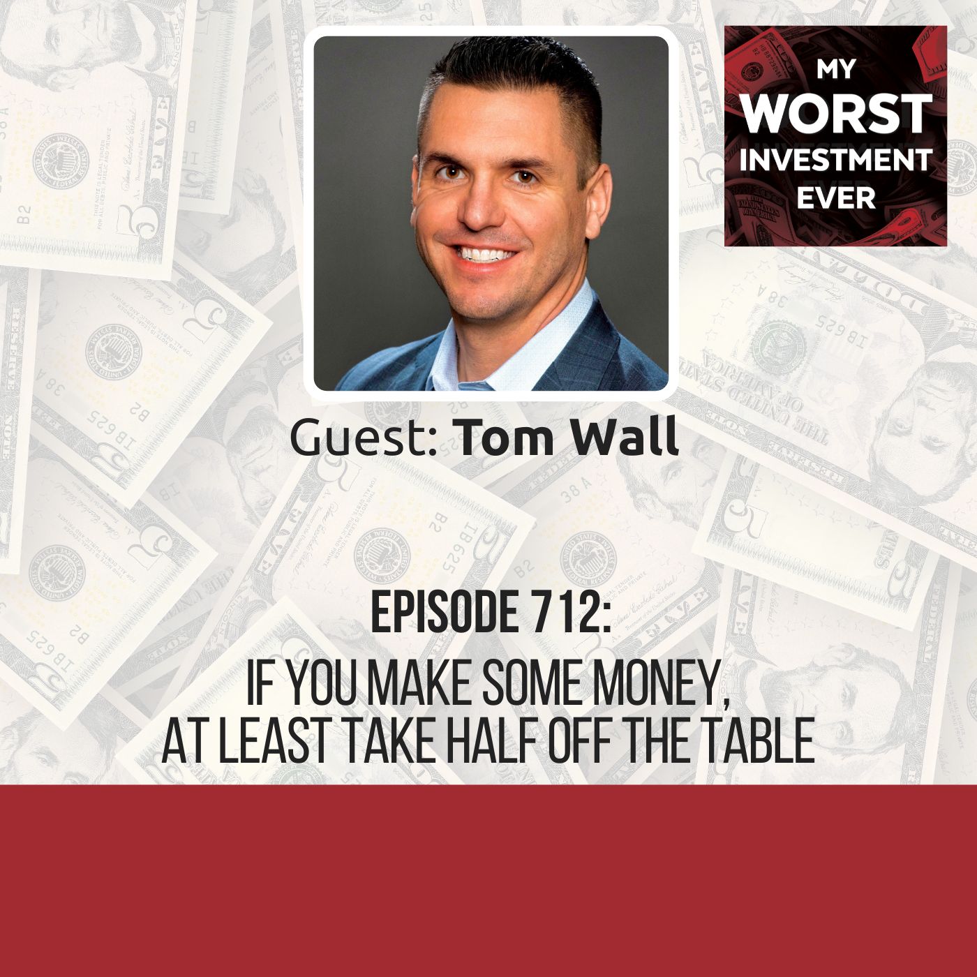 Tom Wall – If You Make Some Money, at Least Take Half off the Table