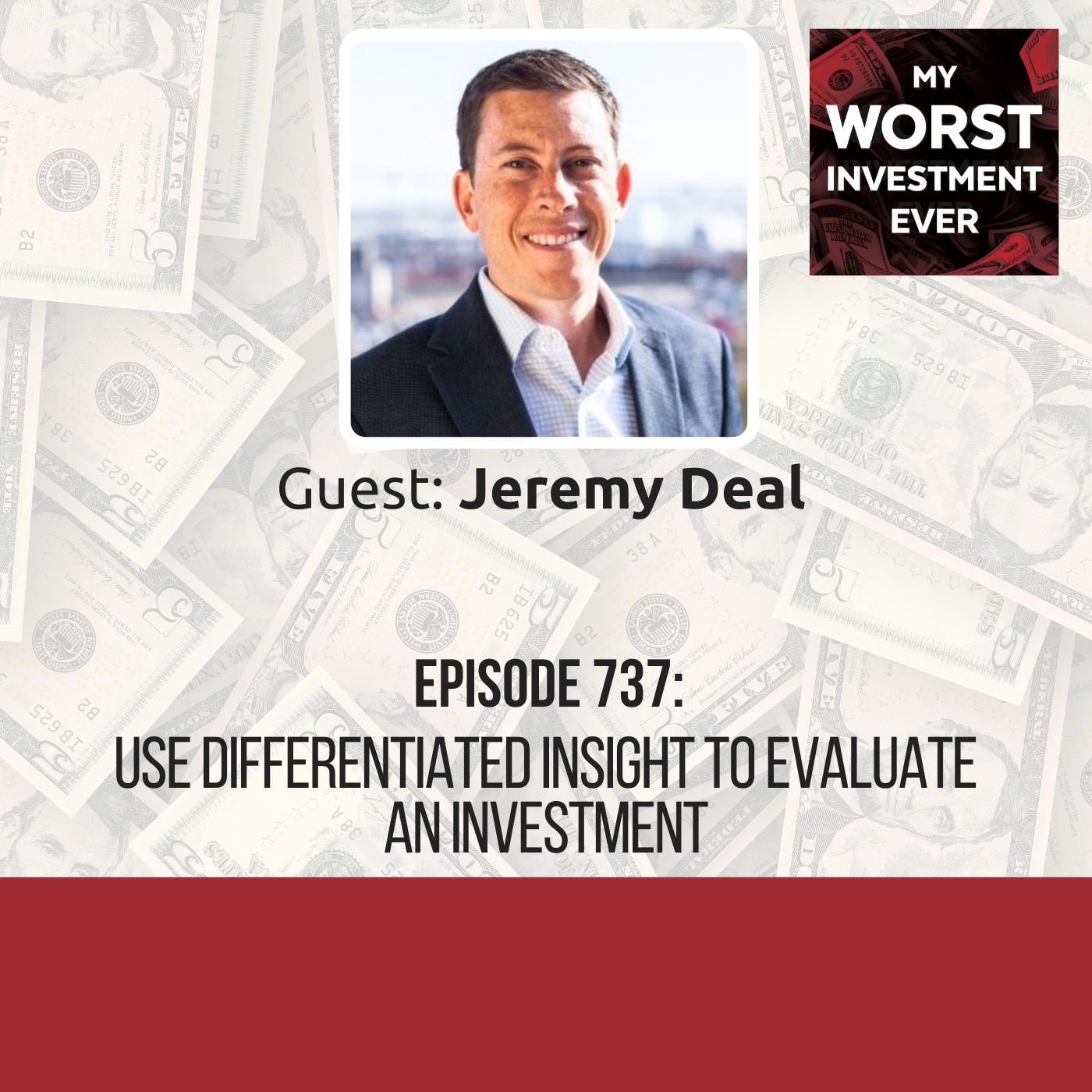 Jeremy Deal – Use Differentiated Insight to Evaluate an Investment