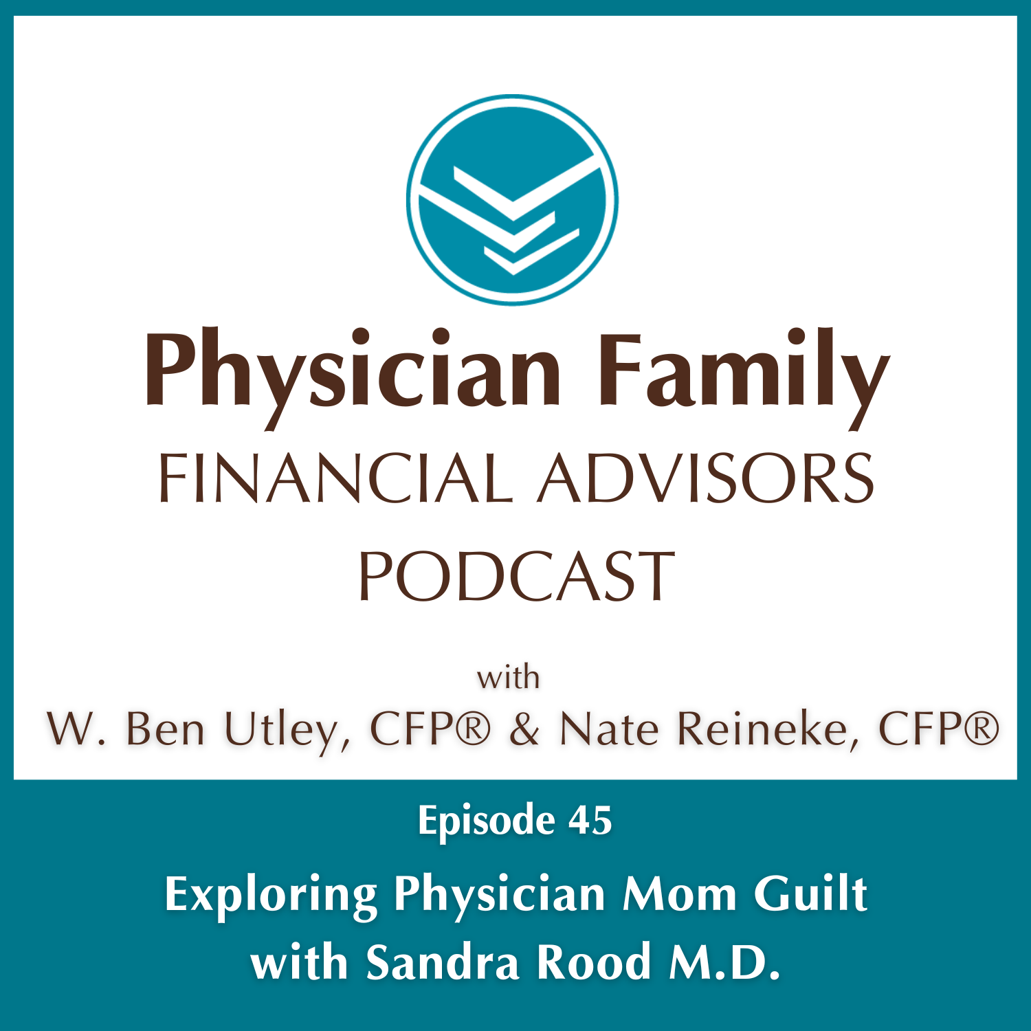 Exploring Physician Mom Guilt with Sandra Rood M.D.