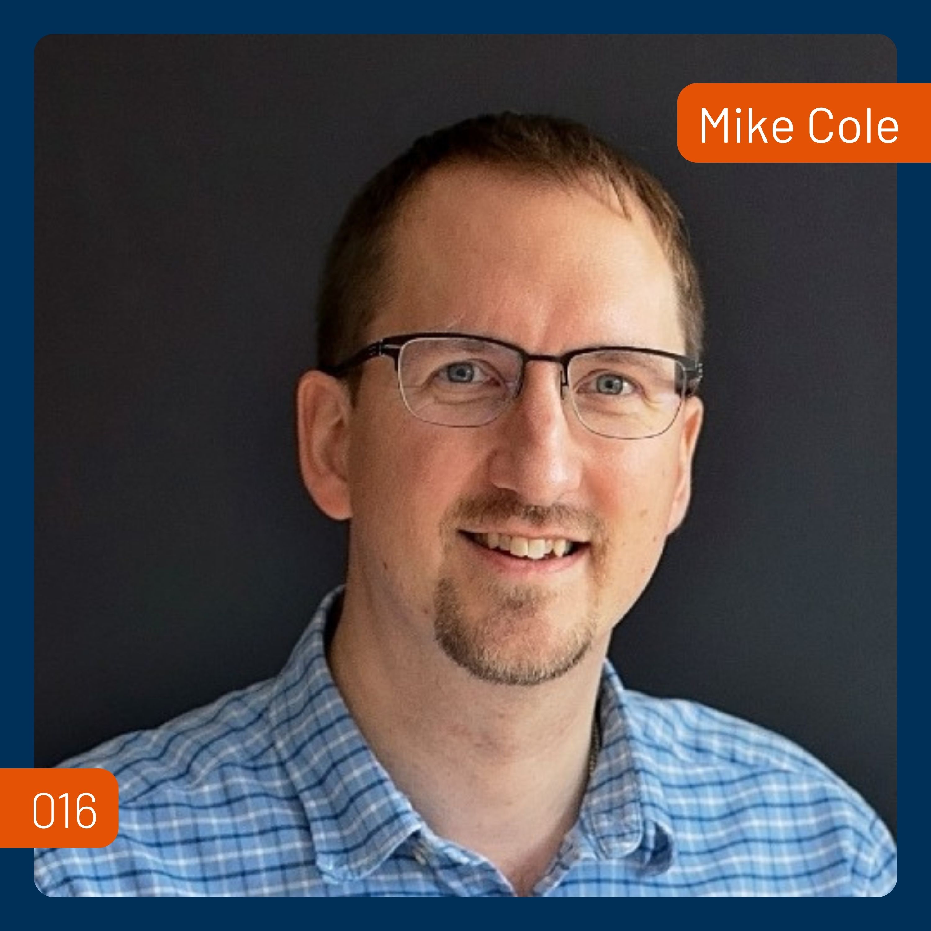 Embracing Your Neurodivergent Quirks with Mike Cole | 016 Embracing Your Neurodivergent Quirks with Mike Cole | 016