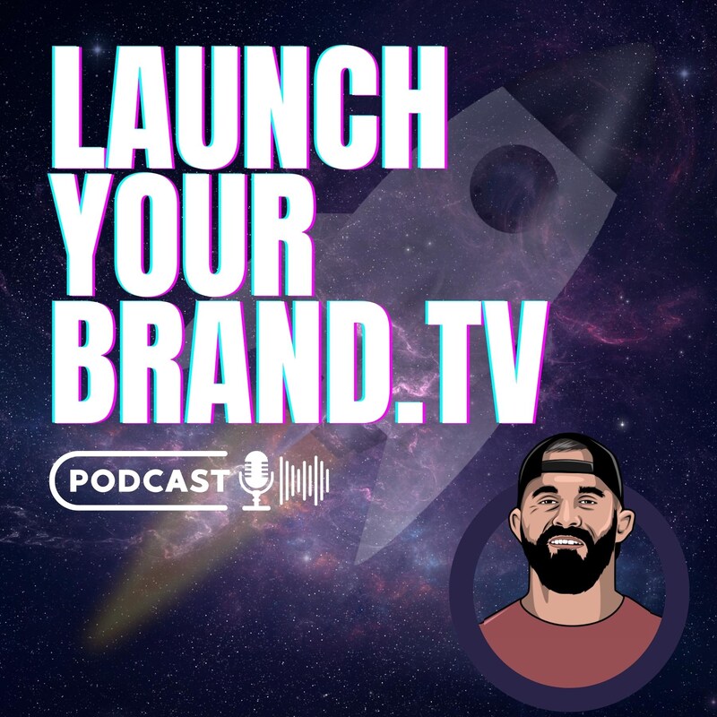 Artwork for podcast Launch Your Brand.TV