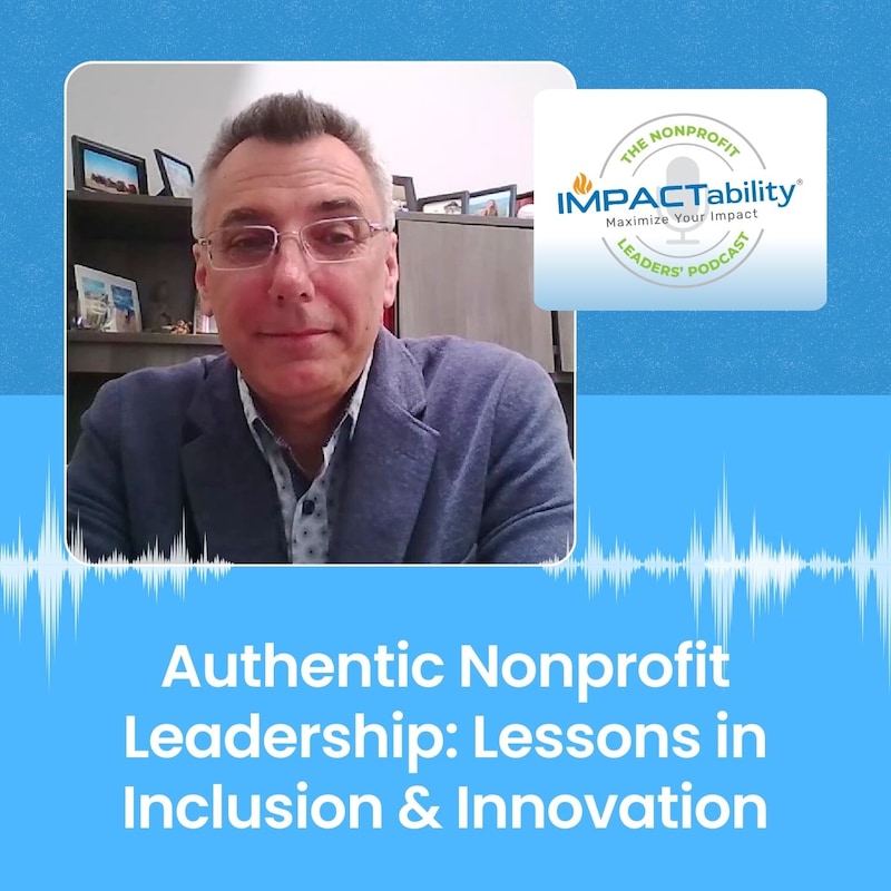 Artwork for podcast IMPACTability: The Nonprofit Leaders' Podcast
