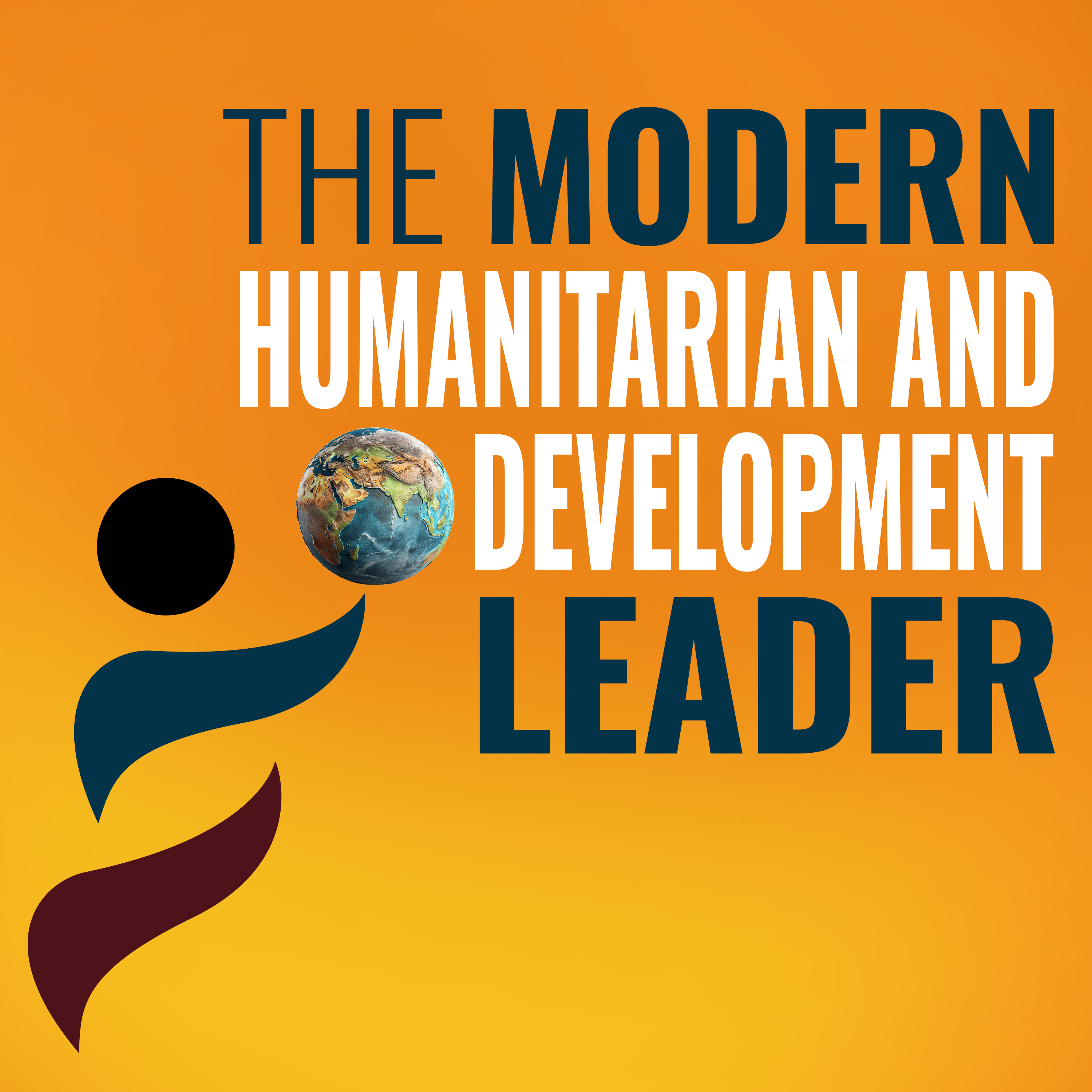 The Modern Humanitarian and Development Leader Podcast Trailer episode artwork