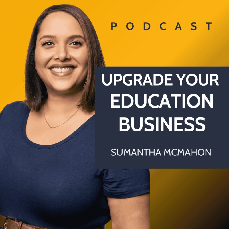 Artwork for podcast Upgrade Your Education Business