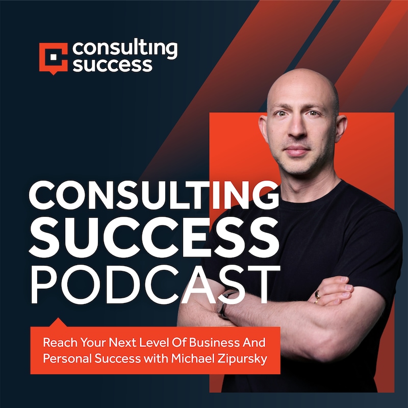Artwork for podcast Consulting Success Podcast