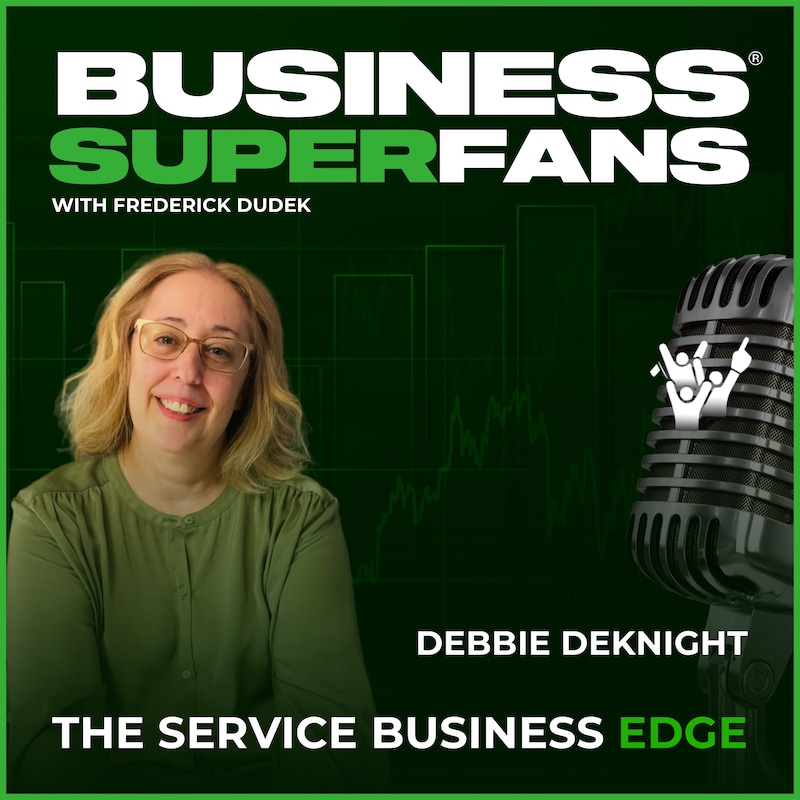 Artwork for podcast Business Superfans: The Service Providers Edge