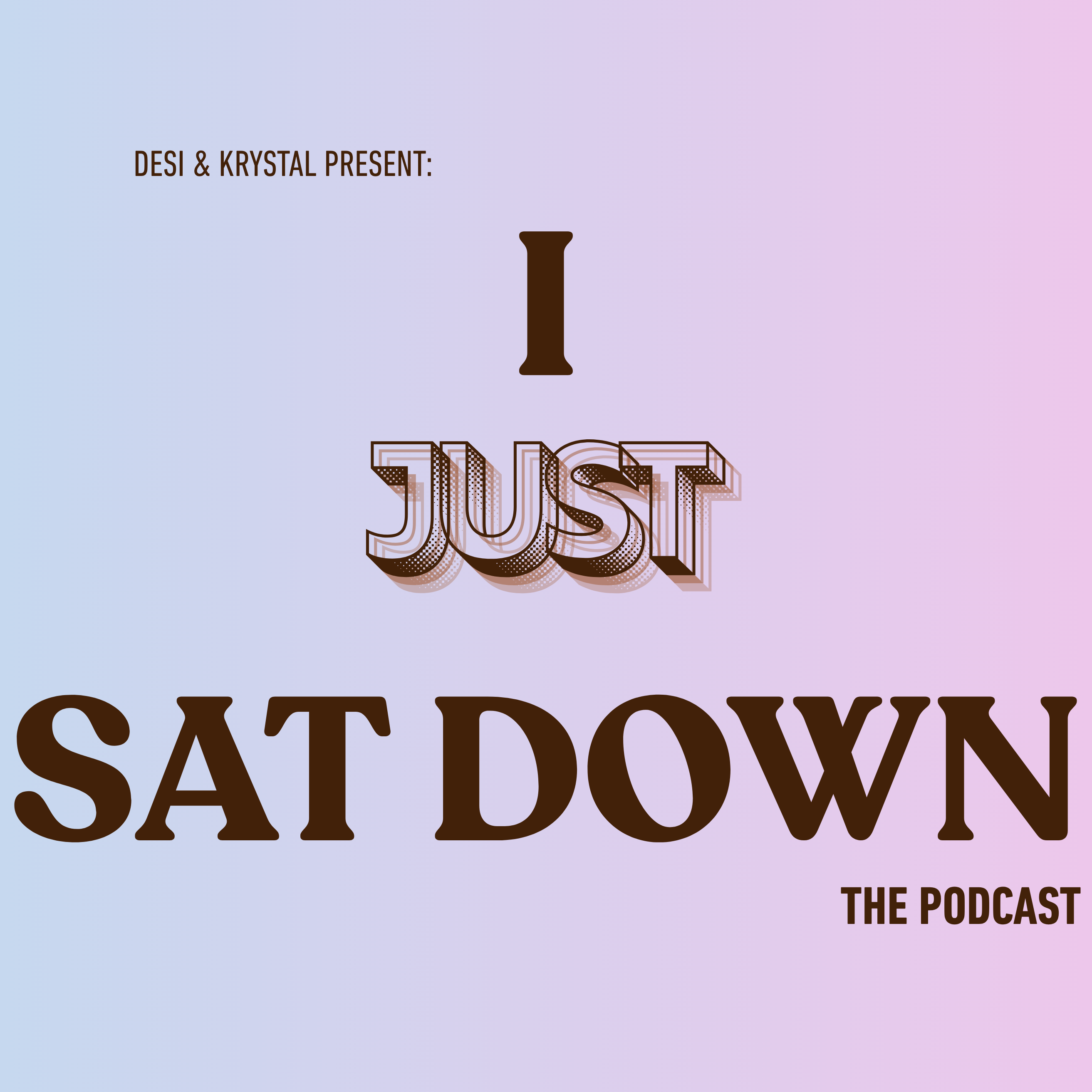 Artwork for I Just Sat Down Podcast