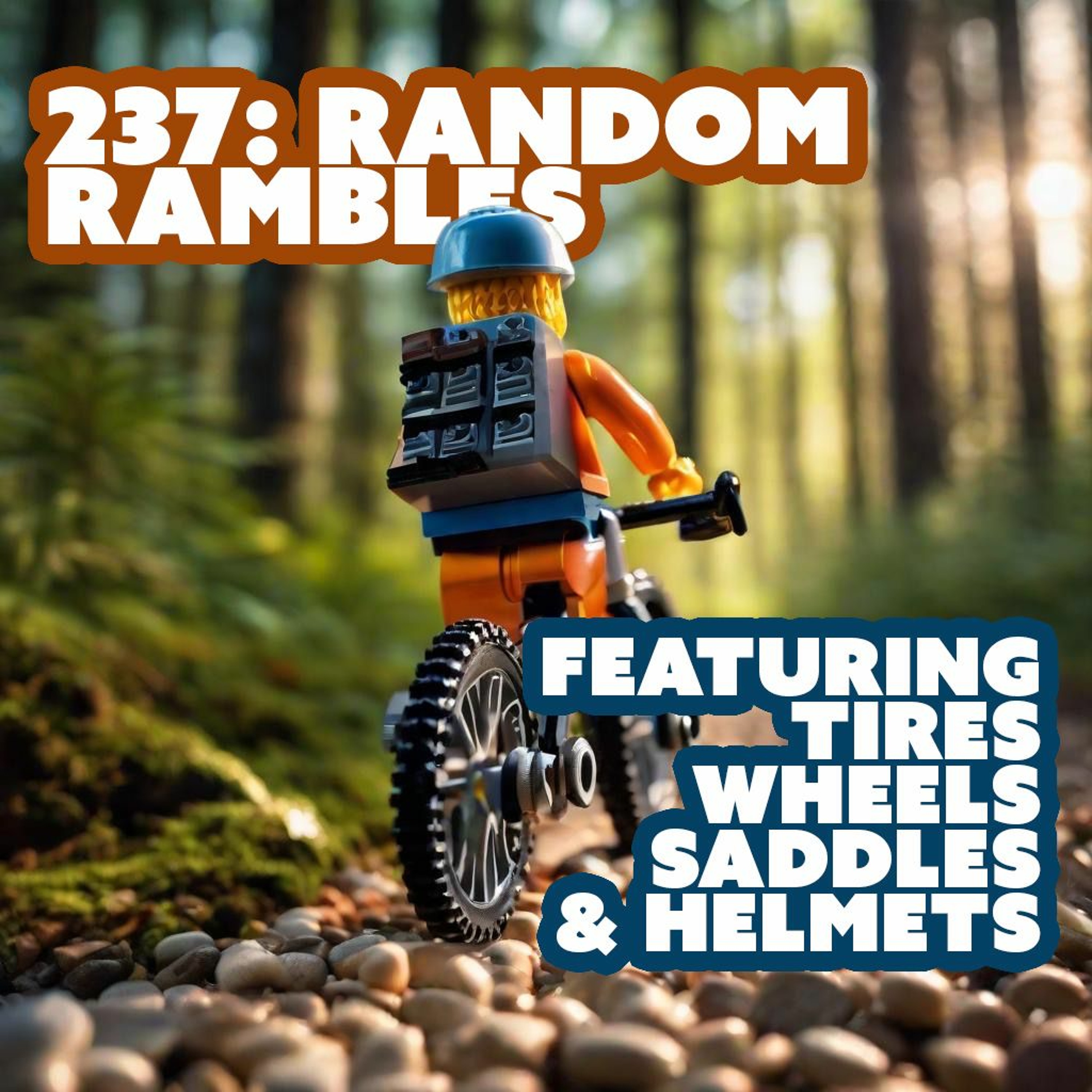237: Random Rambles