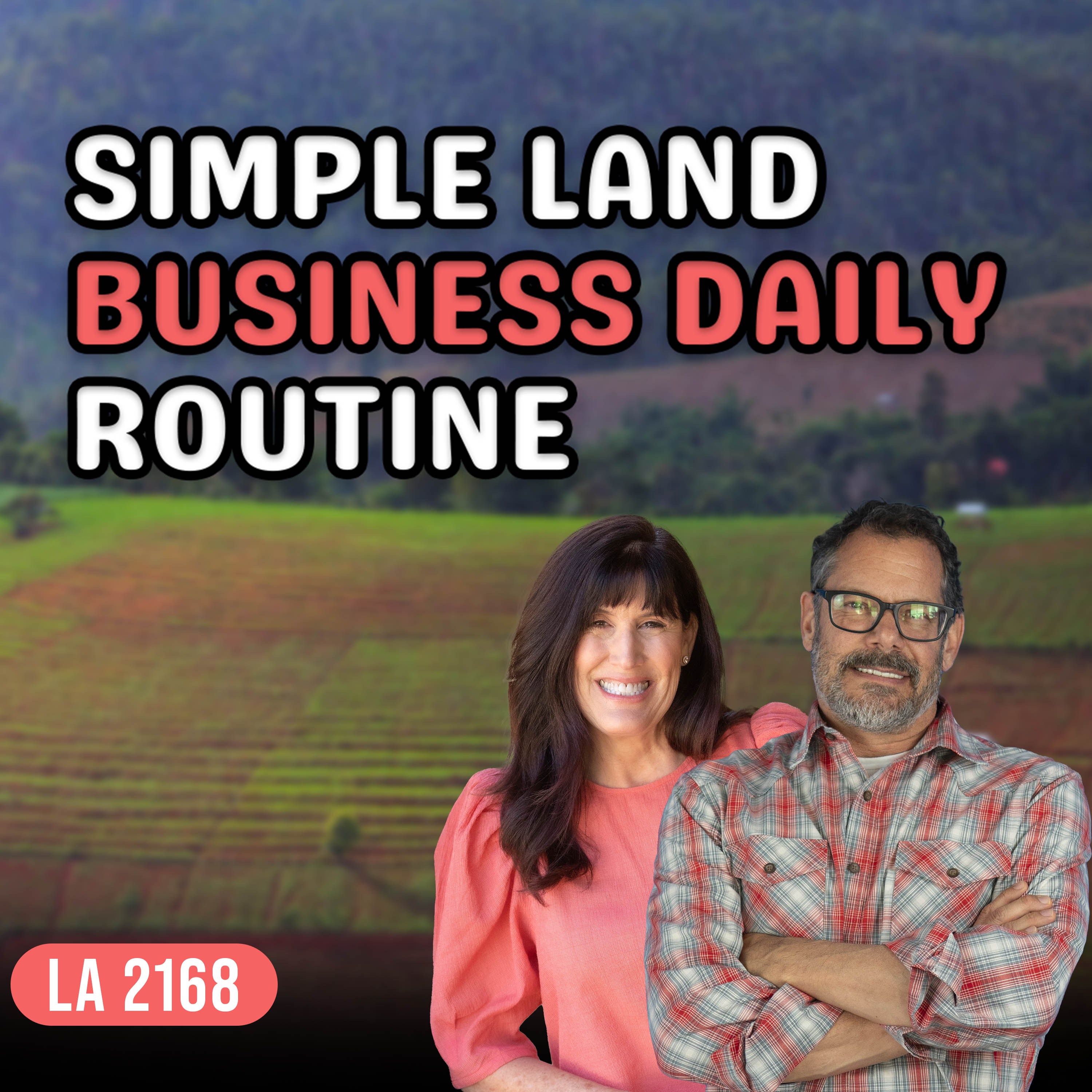 The Surprisingly Simple Daily Routine That Keeps Your Land Business Running Smoothly Episode cover
