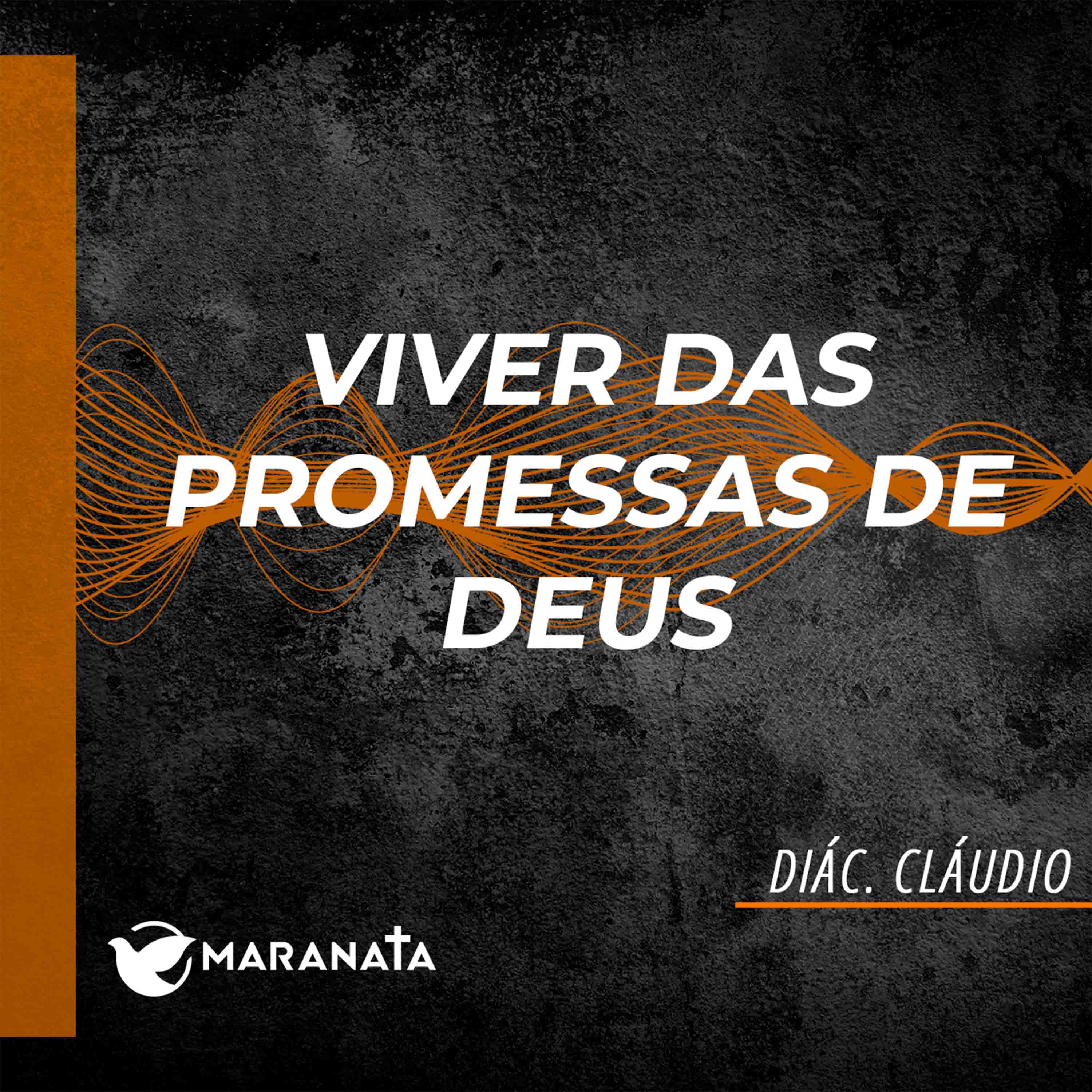Viver das promessas de Deus - Diác. Cláudio episode artwork