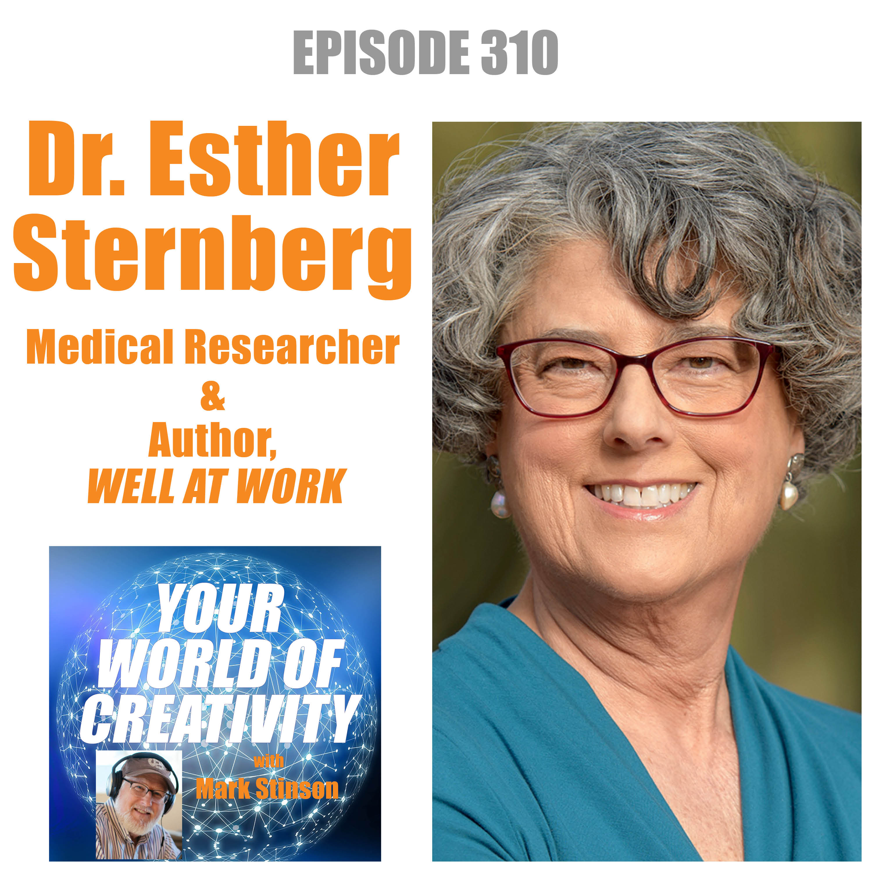 Dr. Esther Sternberg, Medical Researcher and Author of WELL AT WORK