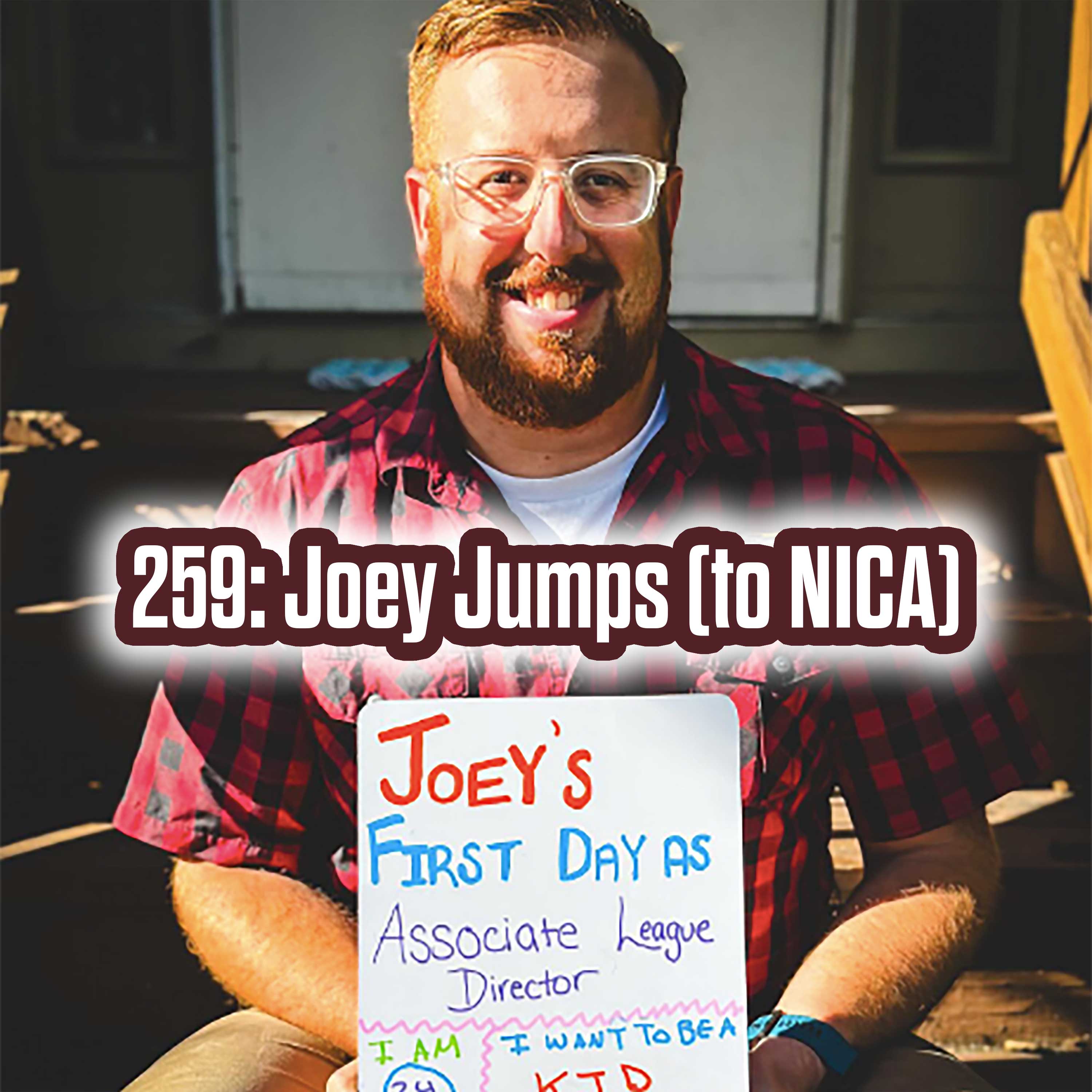 259: Joey Jumps (to NICA)