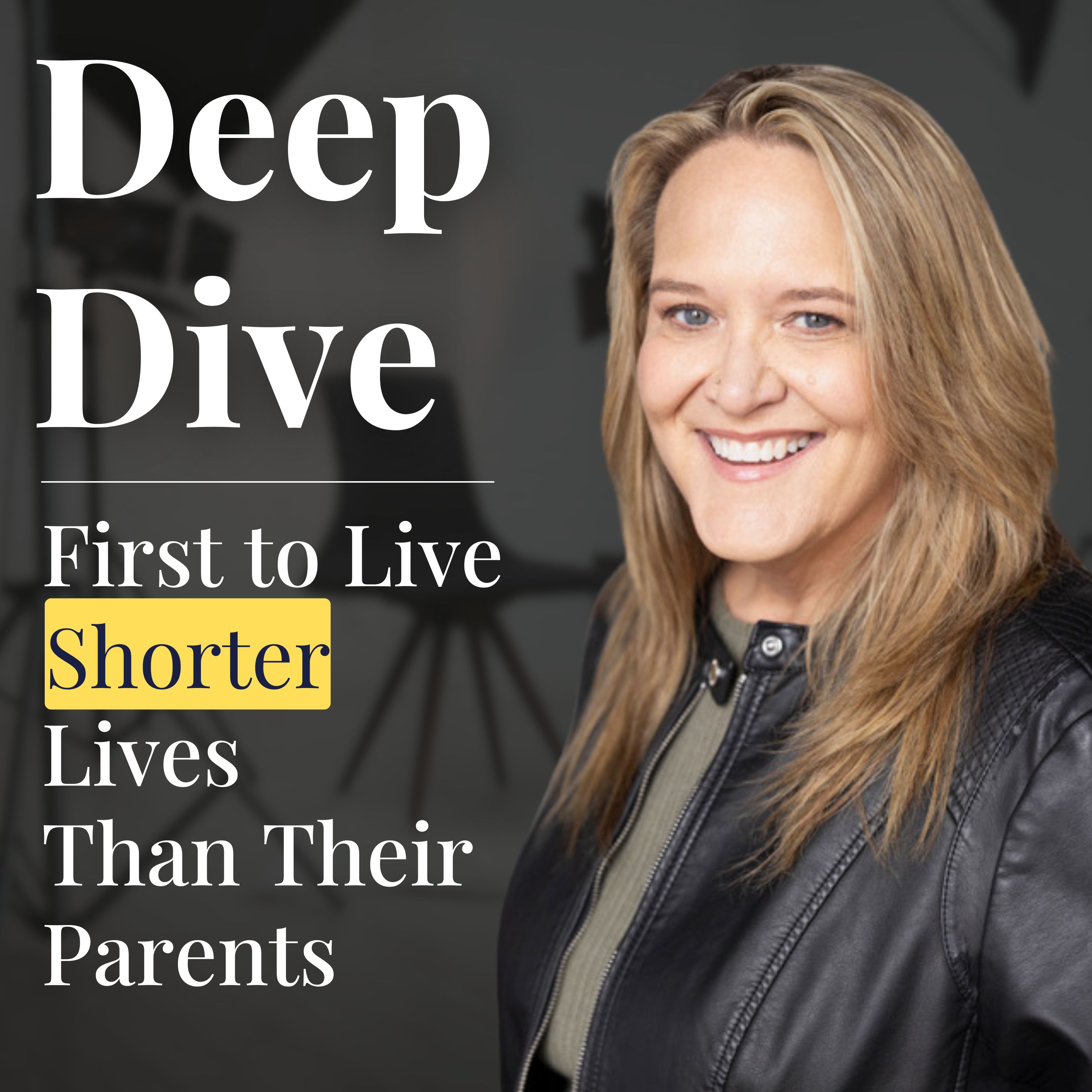 The First Generation to Live Shorter Lives Than Their Parents | Deep Dive with Robin Canfield