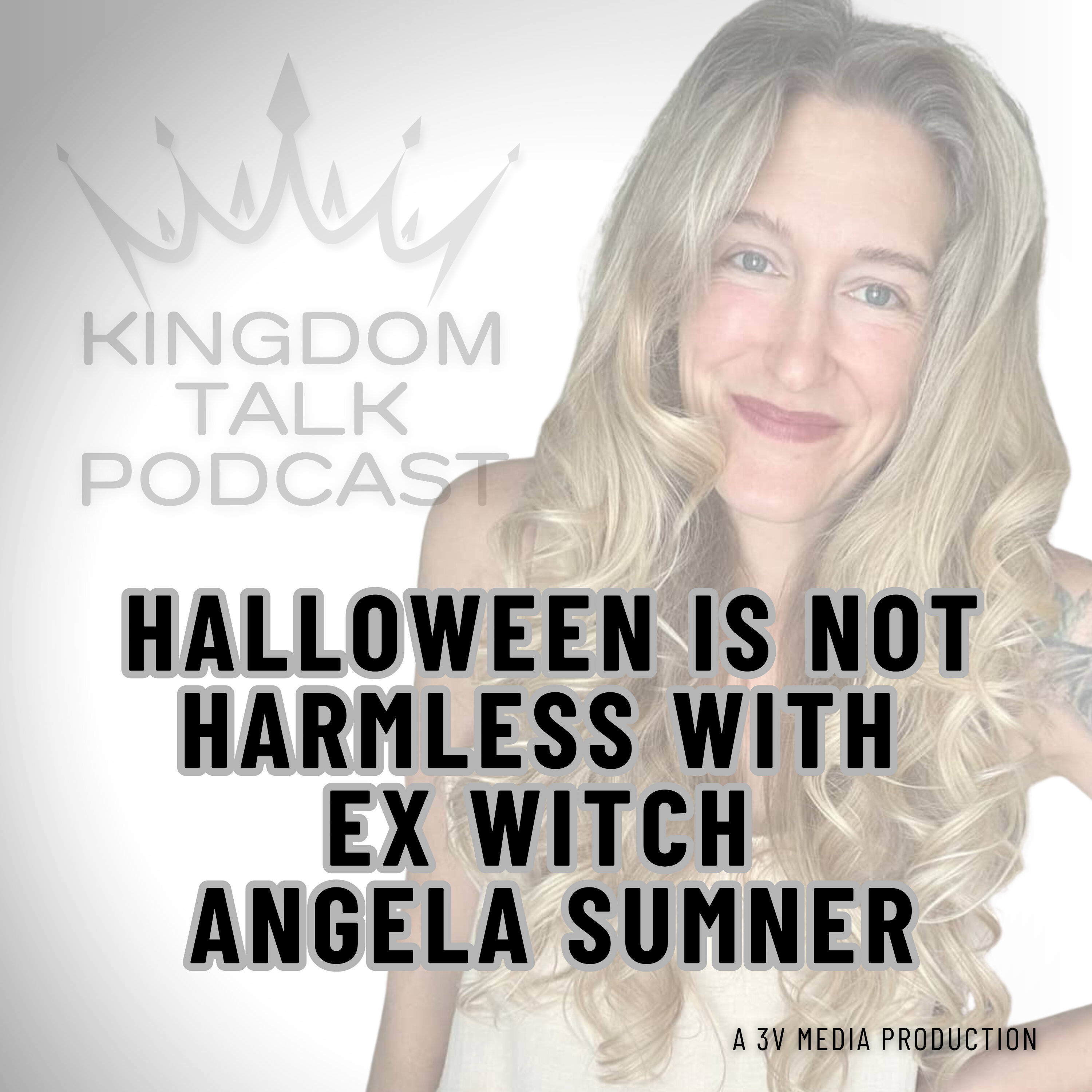 #25- Don’t Dress Up Darkness: Why Halloween Is Not Harmless with Ex-Witch Angela Sumner episode artwork