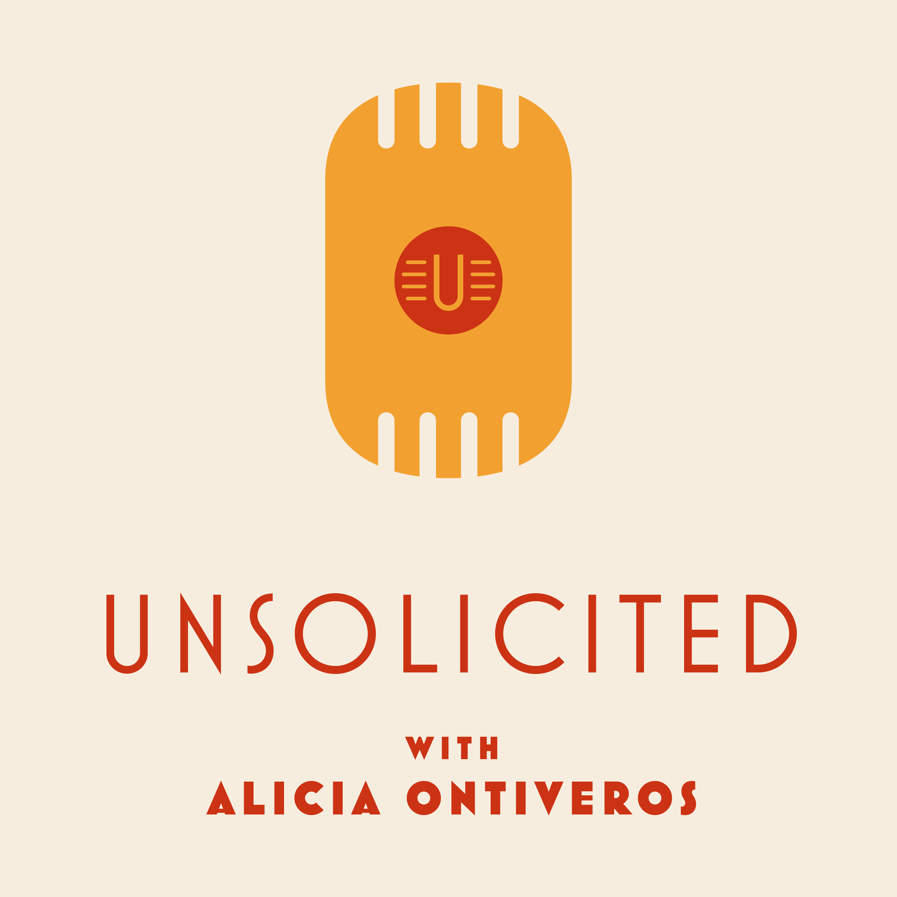 Artwork for podcast Unsolicited with Alicia Ontiveros
