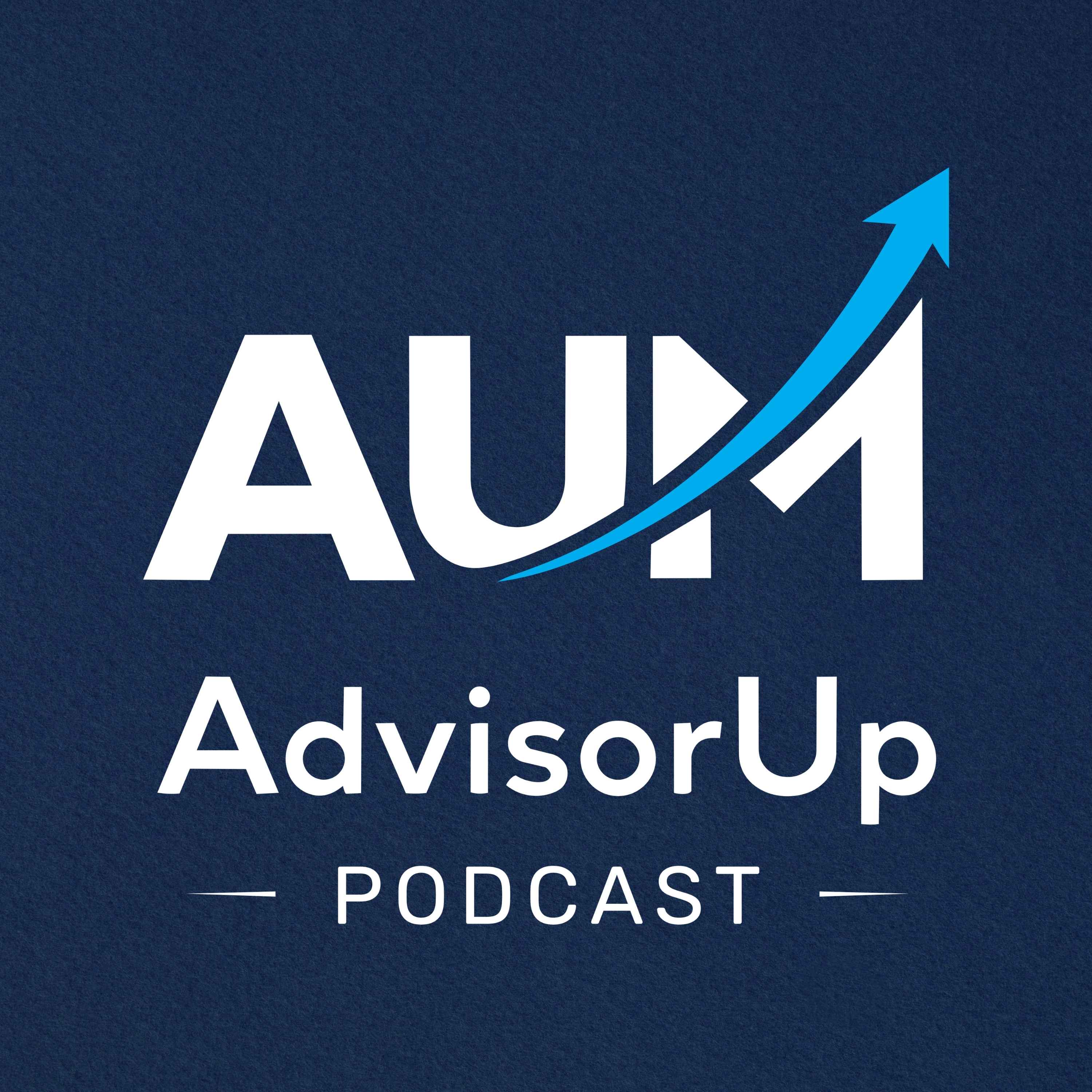 The AdvisorUp Podcast