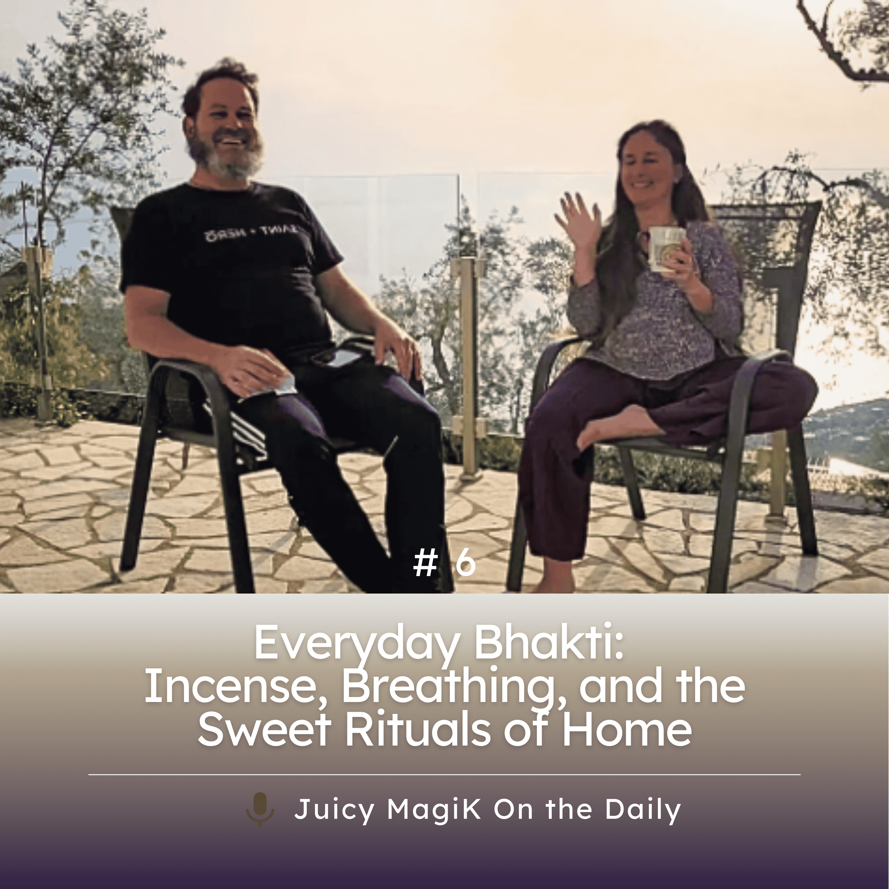 #6 - Everyday Bhakti: Incense, Breathing, and the Sweet Rituals of Home