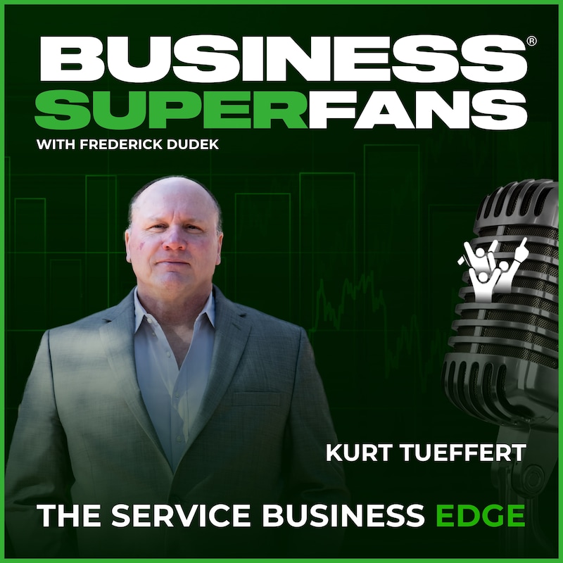 Artwork for podcast Business Superfans®: The Service Providers Edge