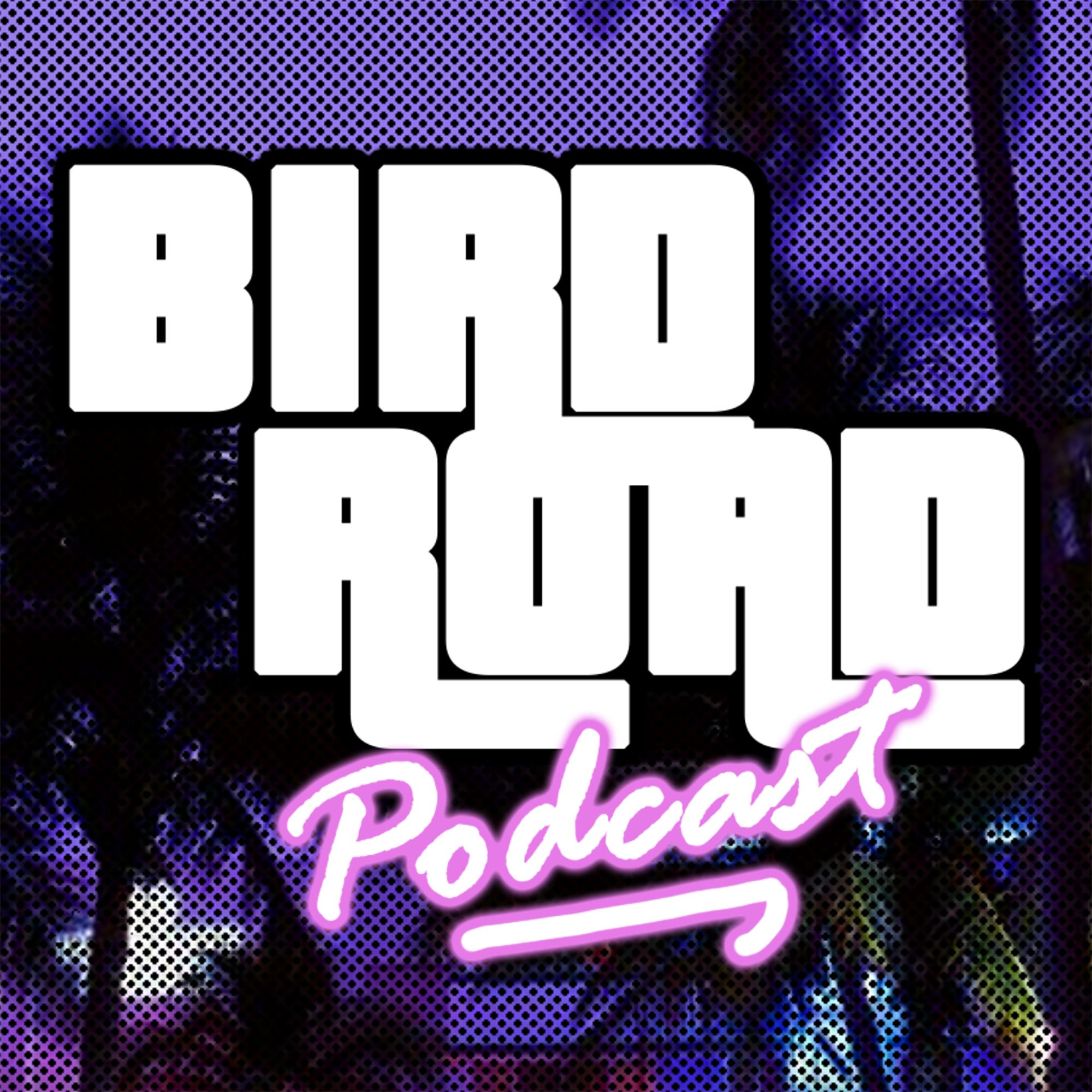 Bird Road Podcast