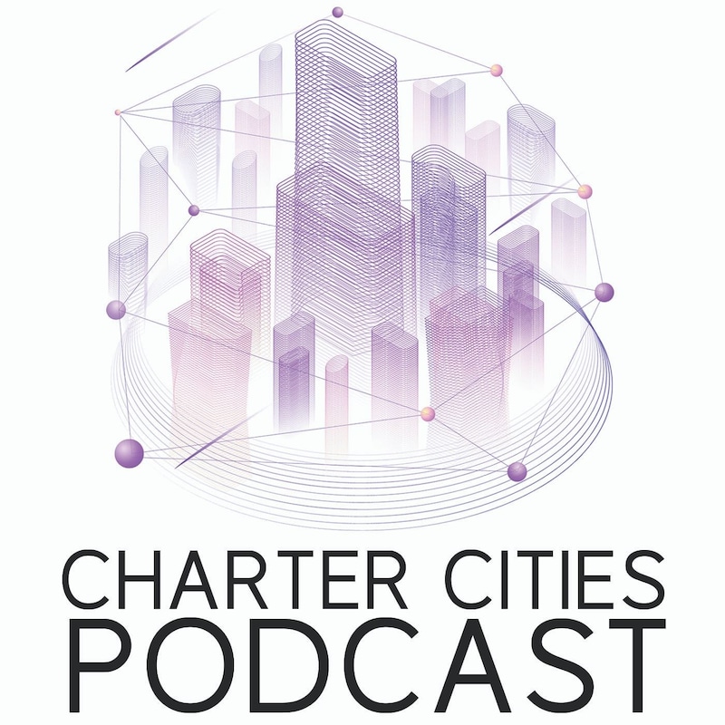 Artwork for podcast Charter Cities Podcast