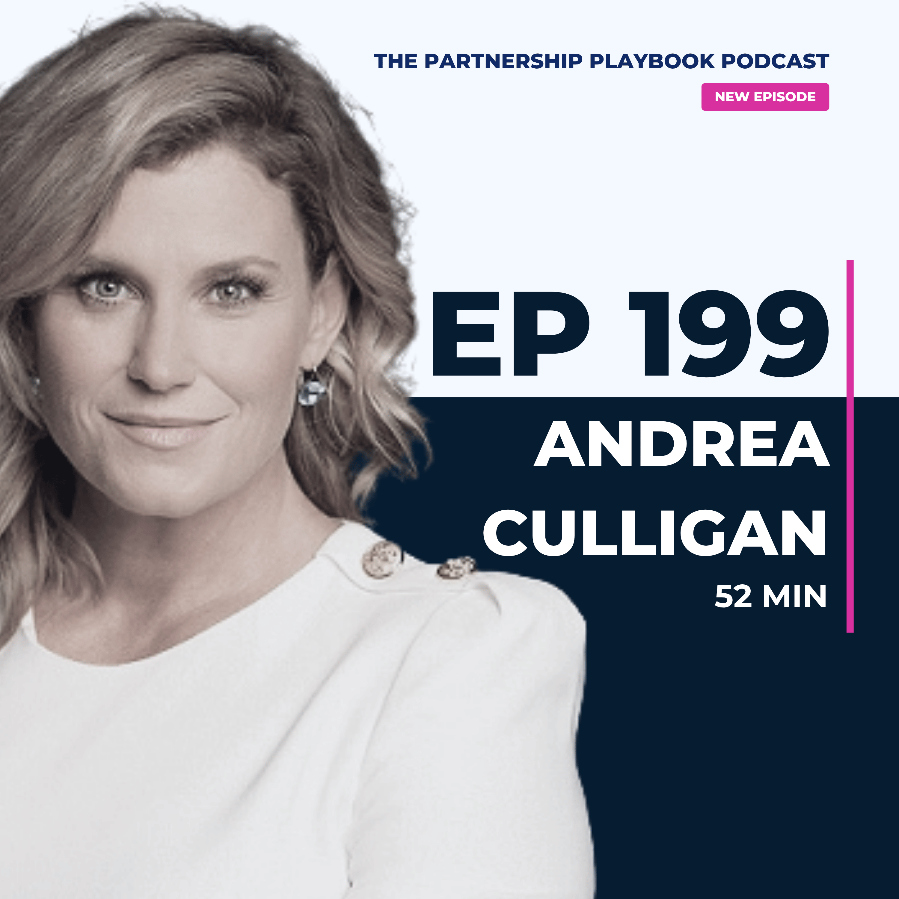 199. How Andrea Culligan thinks about growth, awareness, AI and partnerships
