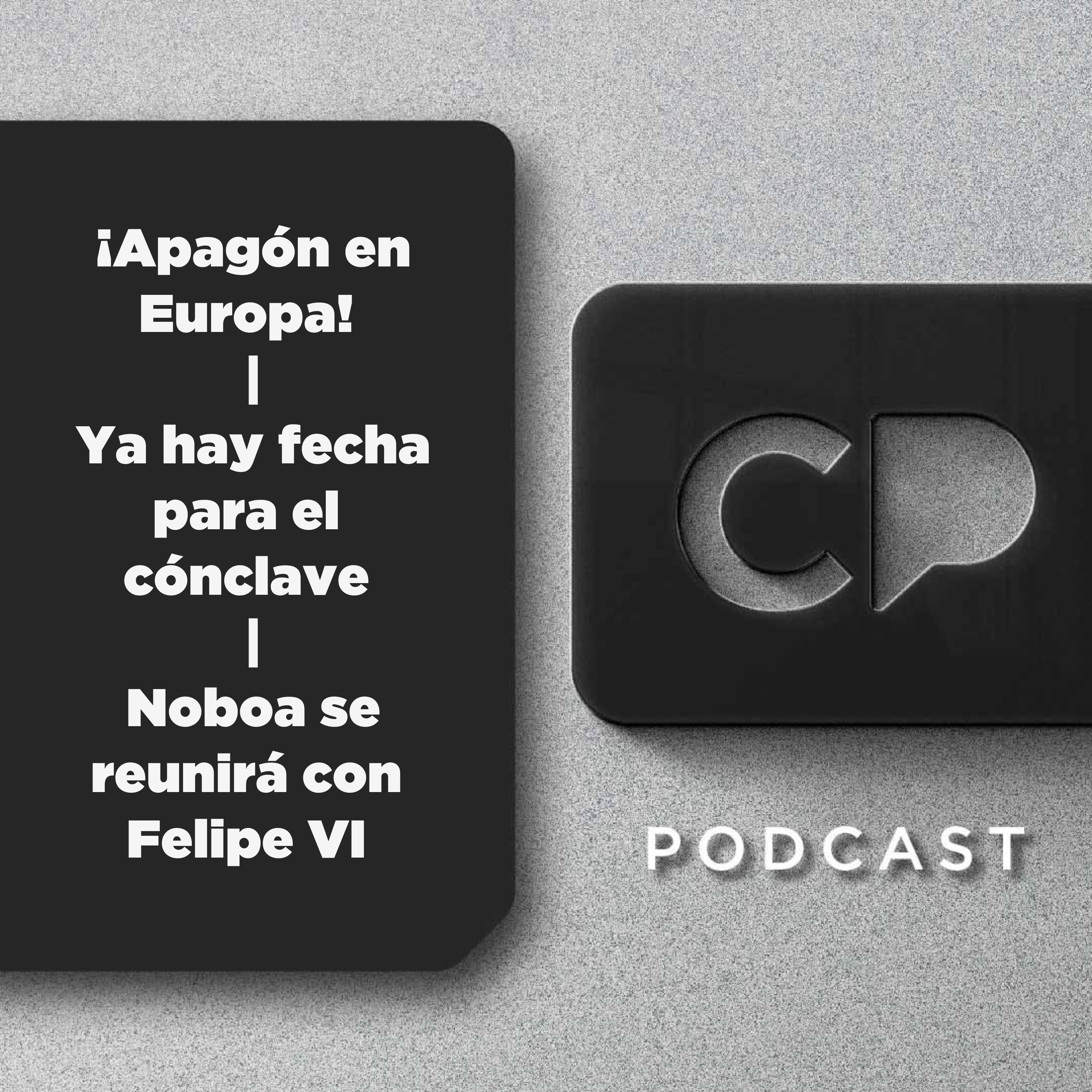 28/ABR: ¡Apagón en Europa! | Ya hay fecha para el cónclave | Noboa se reunirá con Felipe VI