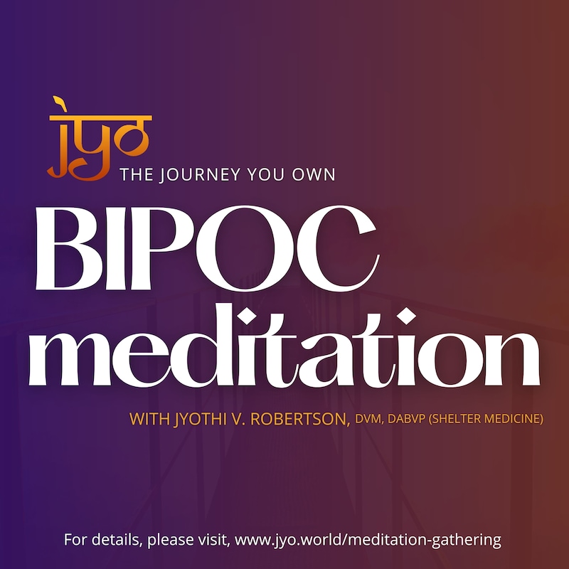 Artwork for podcast Journey You Own (JYO) BIPOC Meditation 