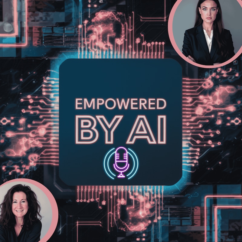 Artwork for podcast Empowered by AI