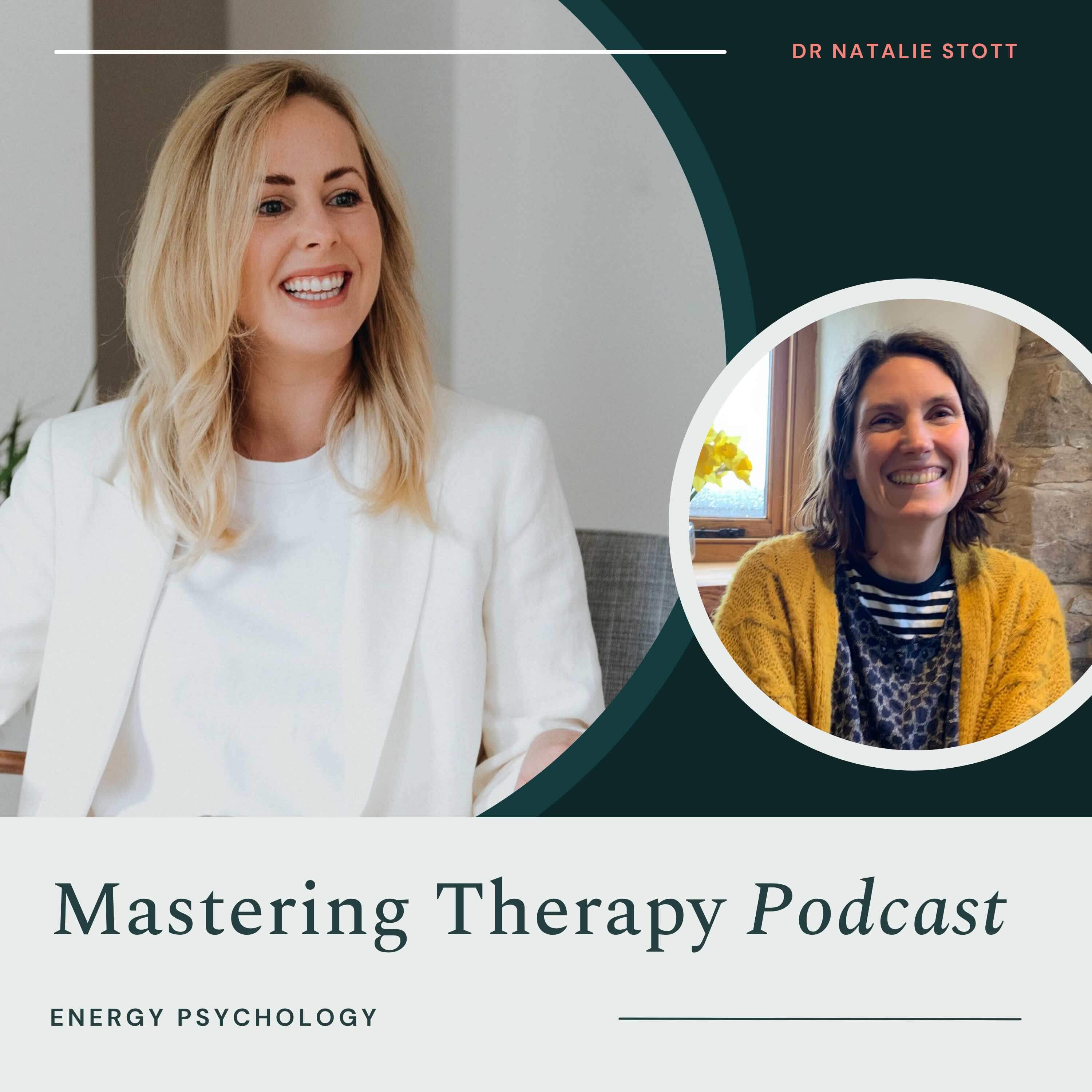 S3E5: Why tapping works. Energy psychology | with Dr Coral Westaway