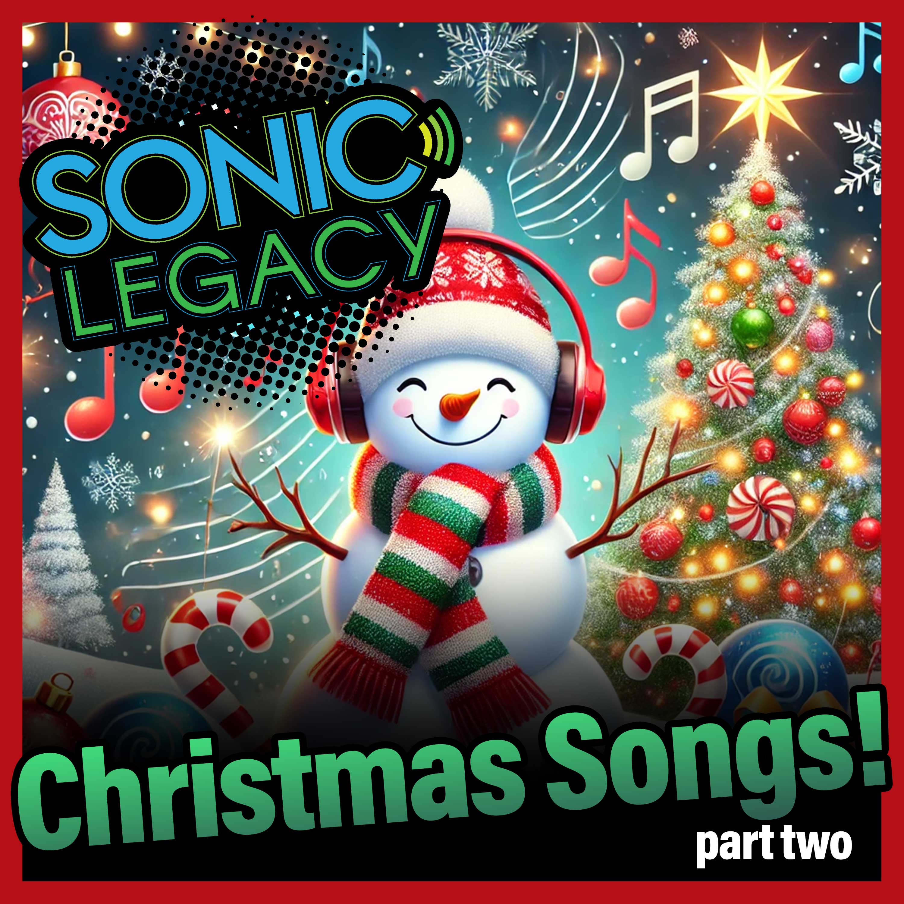 Sonic Legacy salute to Christmas Songs - (Part 2) - Getting in the Spirit of Christmas!
