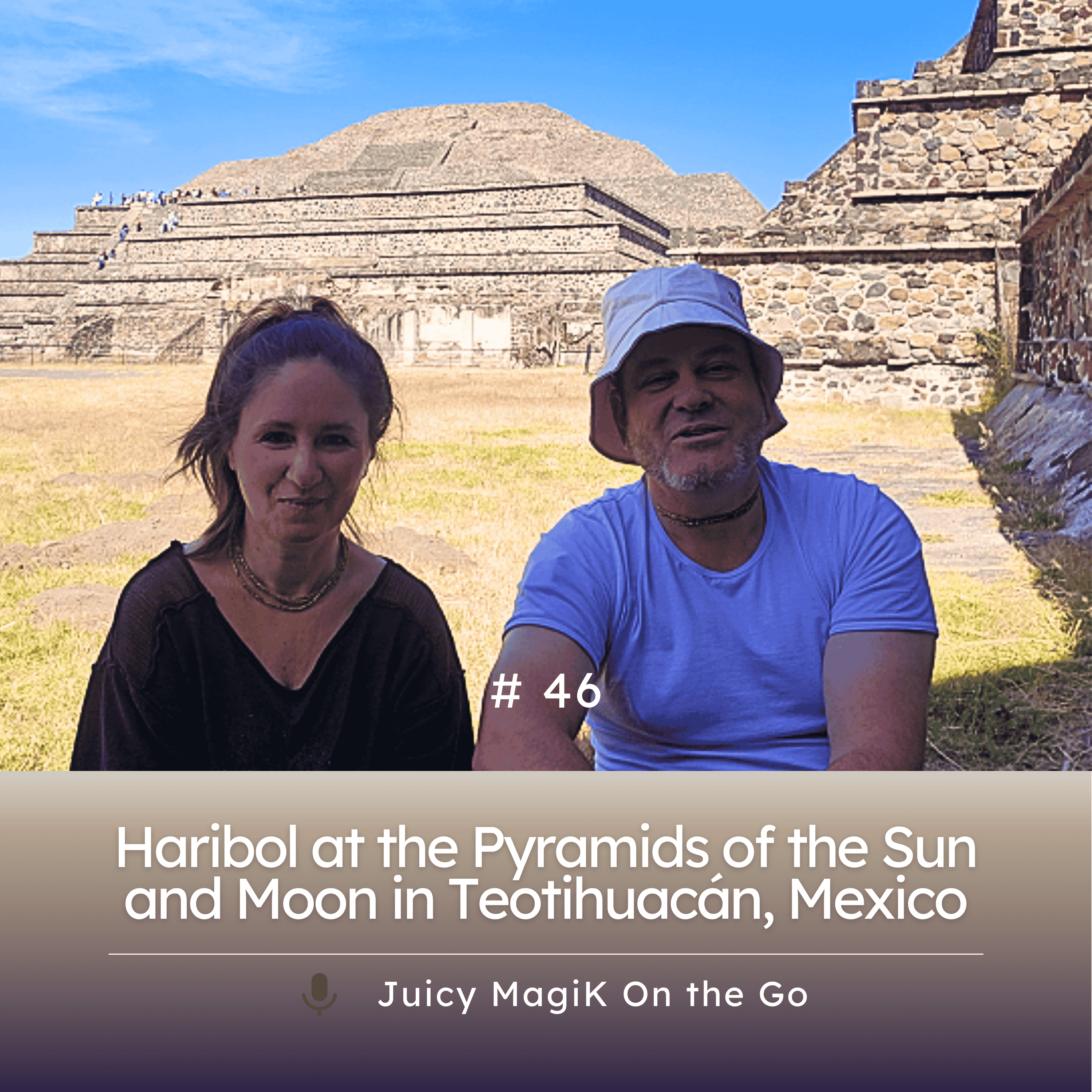#46 - Haribol at the Pyramids of the Sun and Moon in Teotihuacán, Mexico