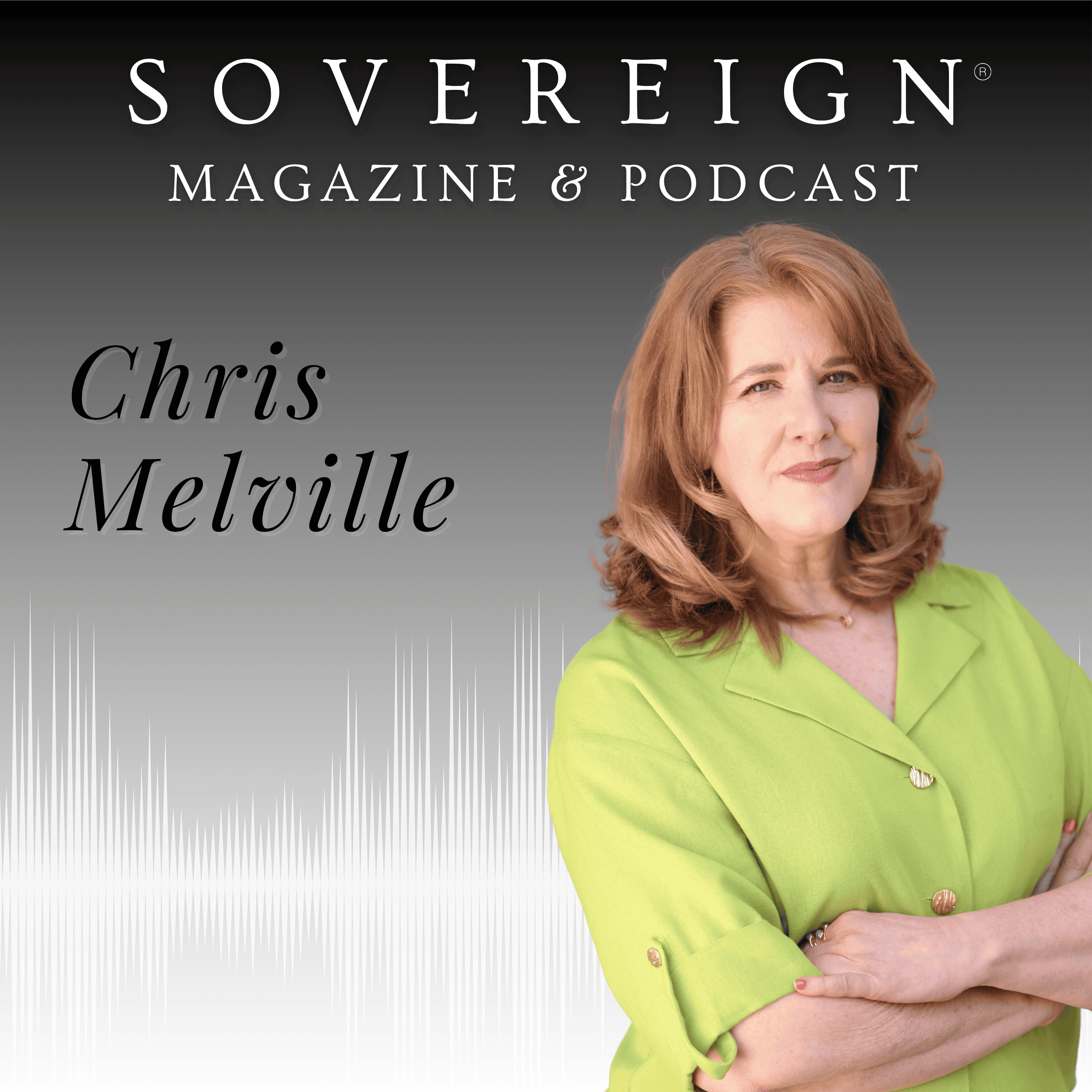 You Are The Guide | SOVEREIGN Magazine® Podcast with Chris Melville