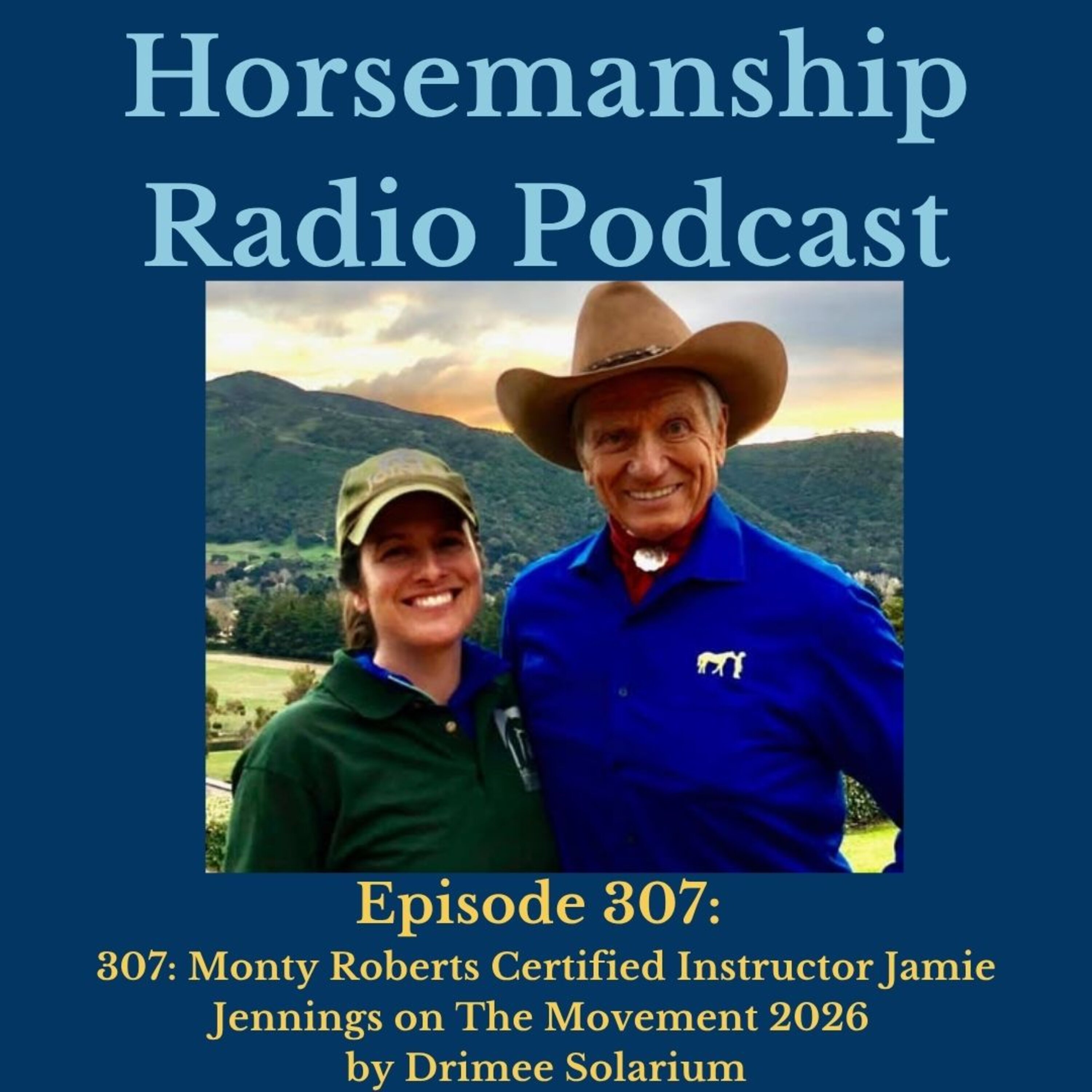 307: Monty Roberts Certified Instructor Jamie Jennings on The Movement 2026 by Drimee Solarium - Horsemanship Radio episode artwork