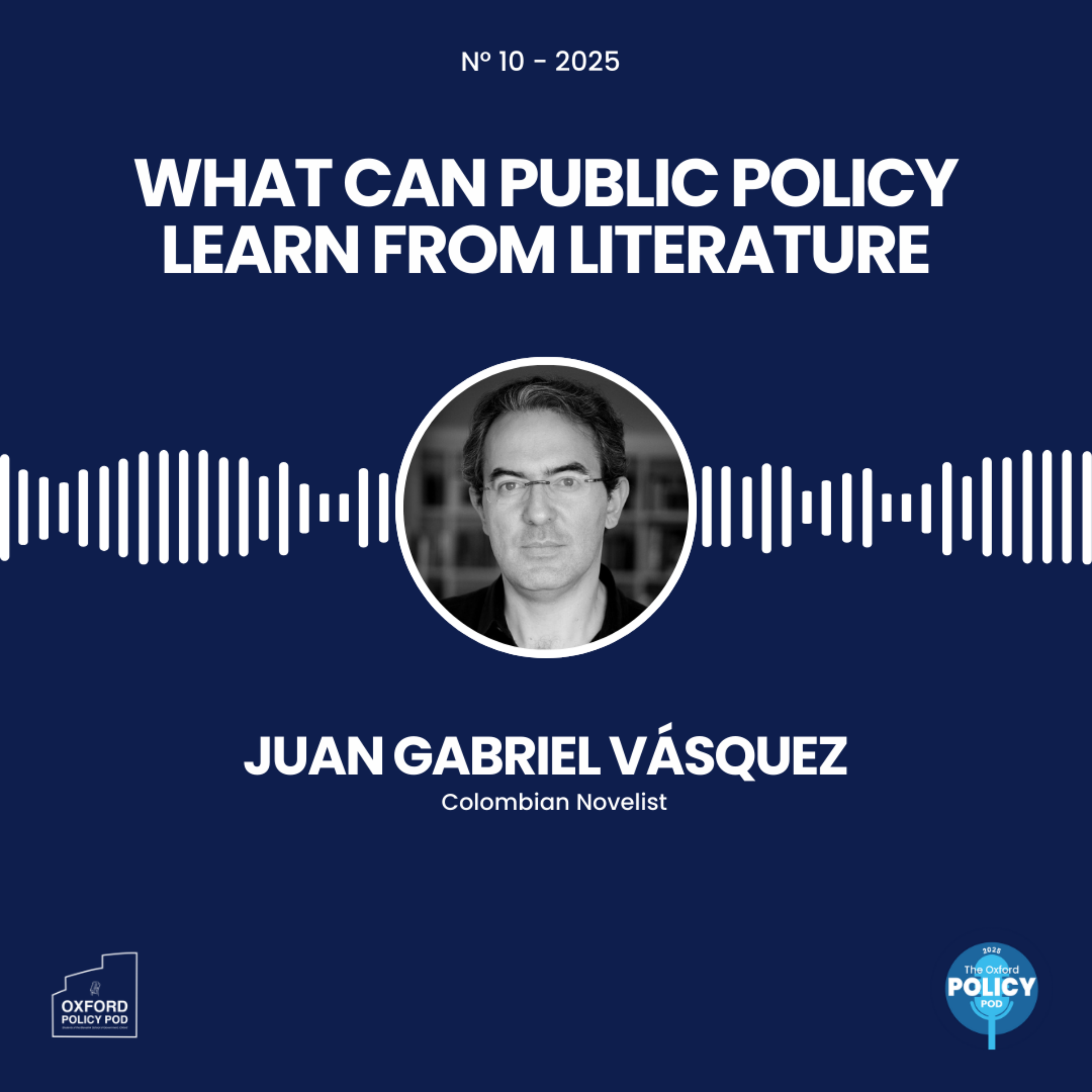 What can public policy learn from literature?: A conversation with Colombian novelist Juan Gabriel Vásquez