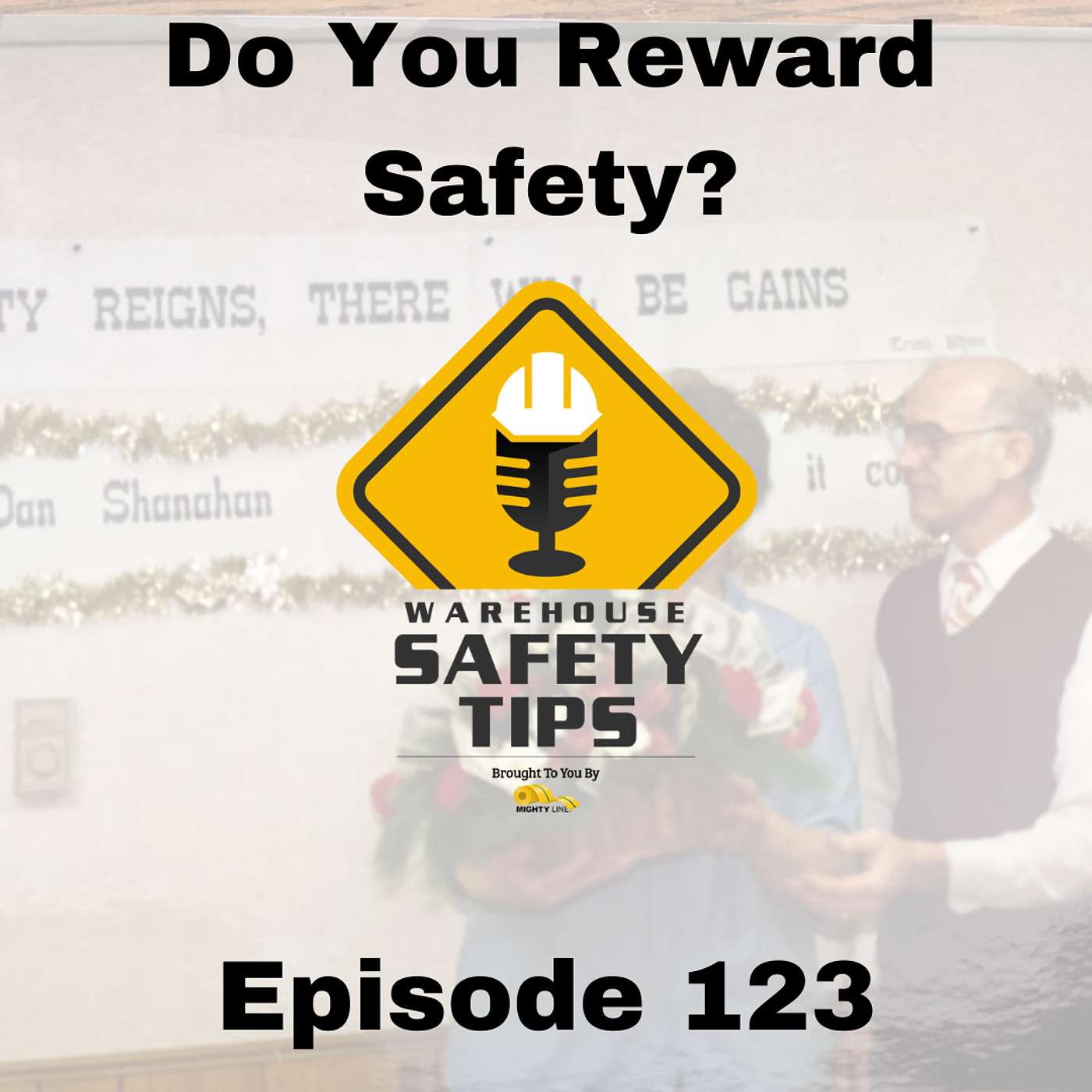 S3 Ep123: Warehouse Safety Tips | Episode 123 | Do You Reward Safety?