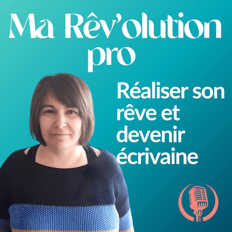 Artwork for podcast Ma Rêv'olution pro, Ma reconversion professionnelle alignée