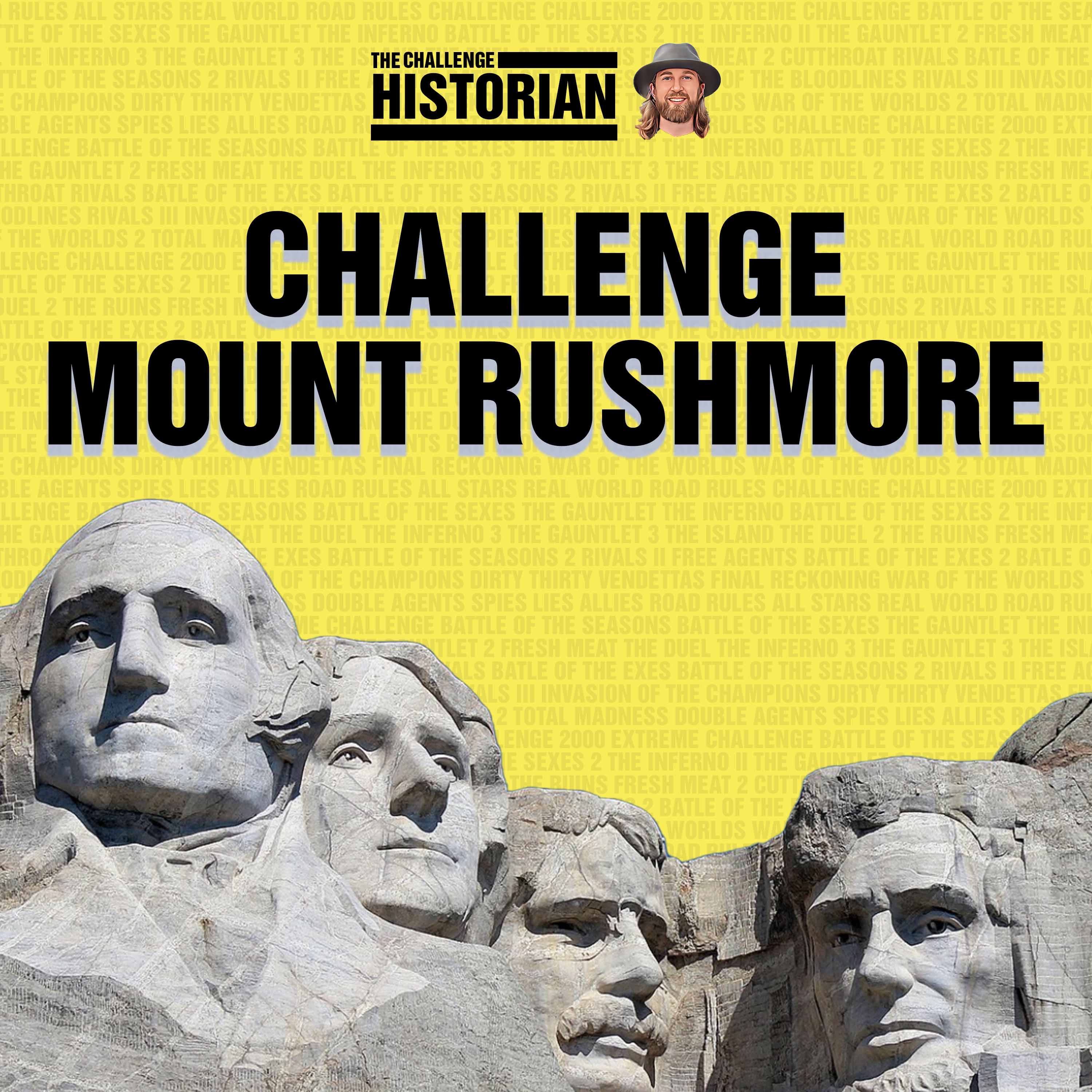 The Challenge Mount Rushmore