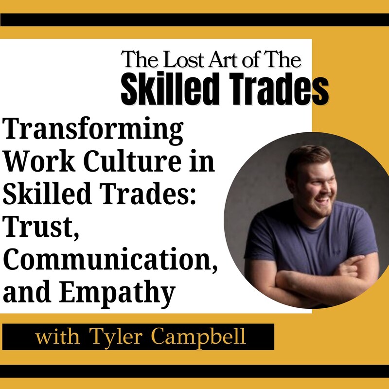 Artwork for podcast The Lost Art Of the Skilled Trades