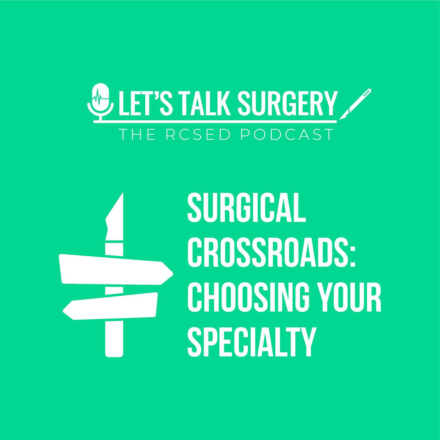 Introducing Surgical Crossroads: Choosing Your Specialty - the careers series from the Let's Talk Surgery podcast Introducing Surgical Crossroads: Choosing Your Specialty - the careers series from the Let's Talk Surgery podcast