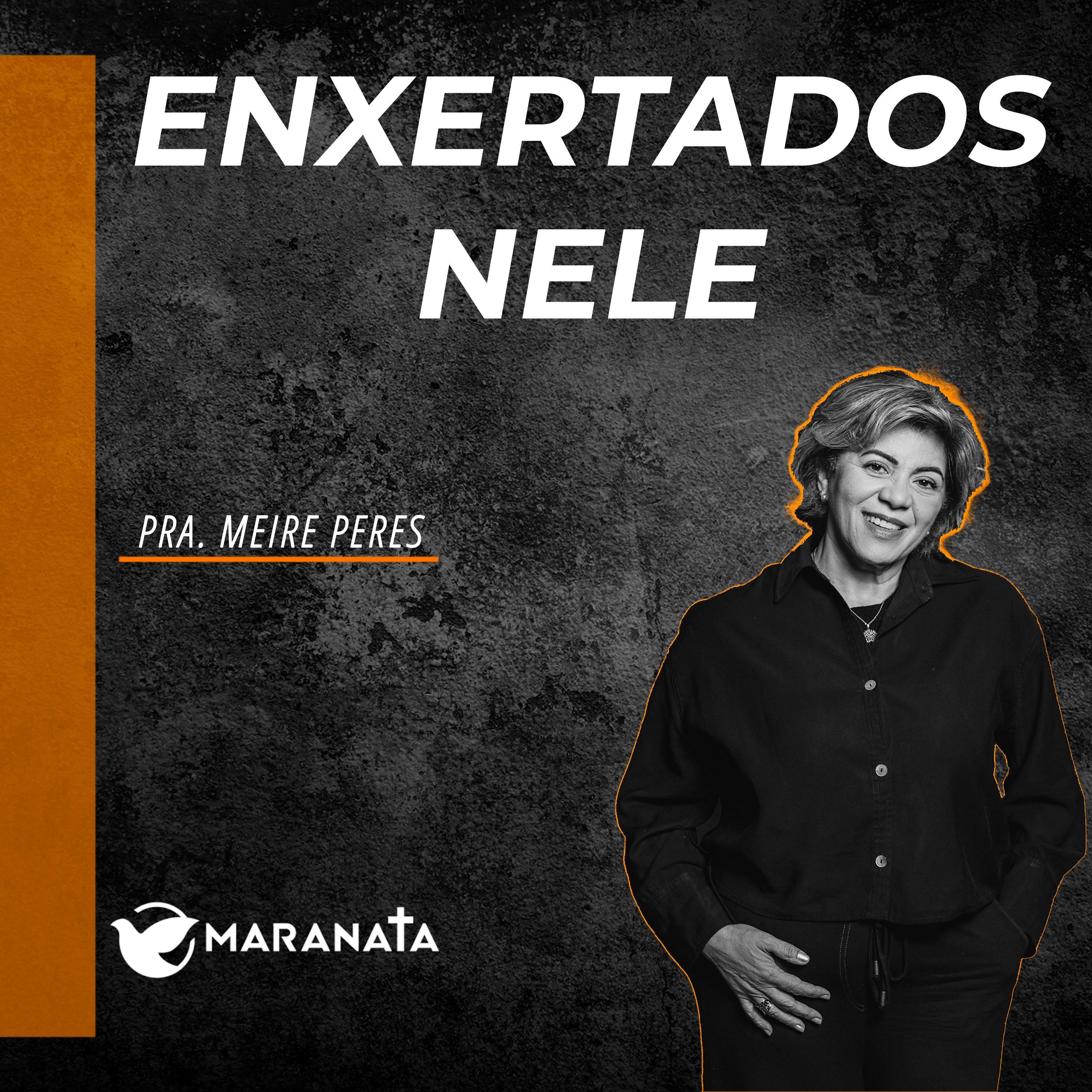 Enxertados nele - Pra. Meire Peres episode artwork