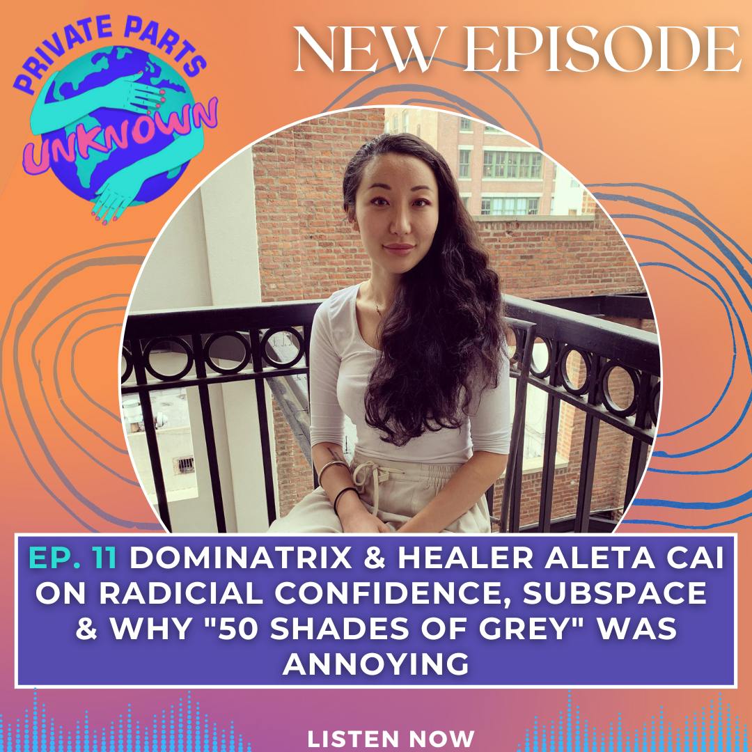 Dominatrix & Healer Aleta Cai on Radical Confidence, Subspace & Why “50 Shades of Grey” Was Annoying episode artwork