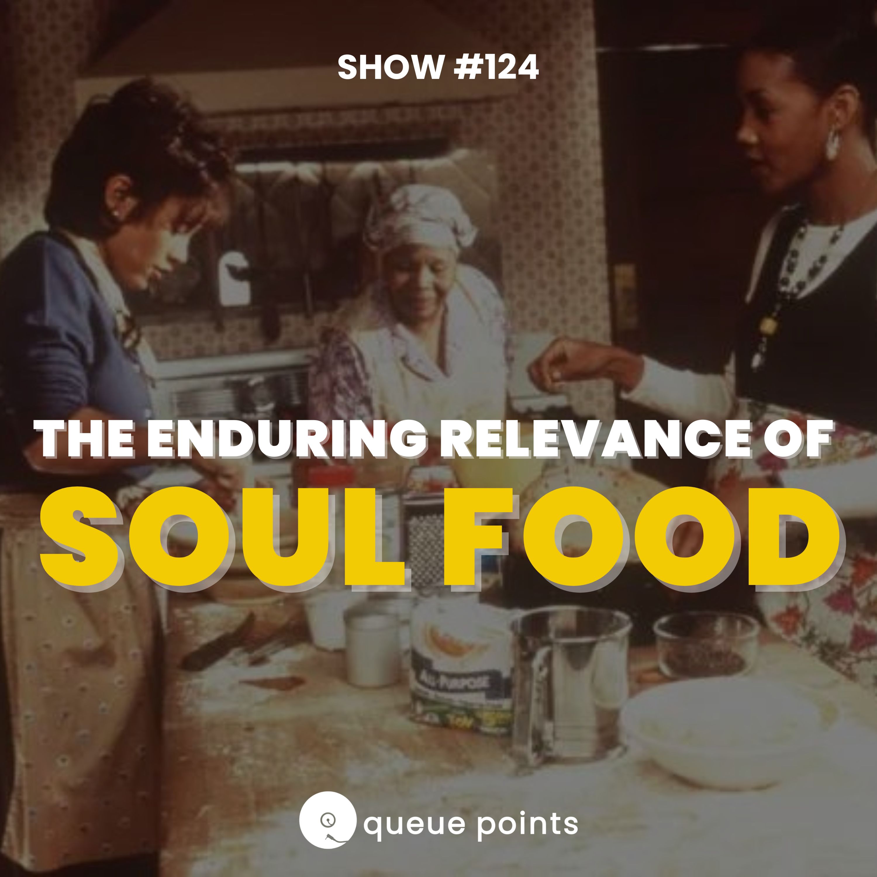 The Enduring Relevance of Soul Food: Music, Family and Life Lessons