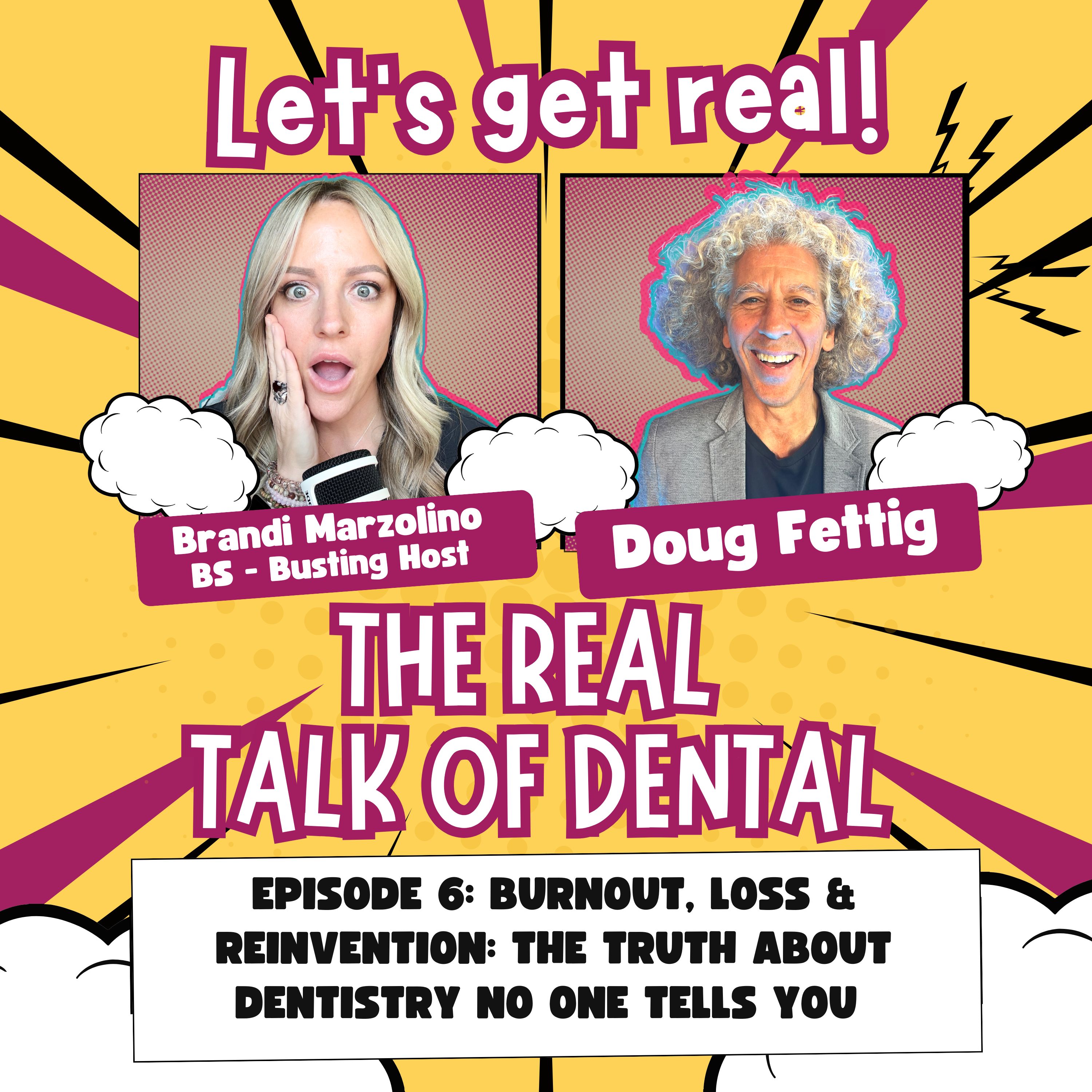 The Real Talk of Dental