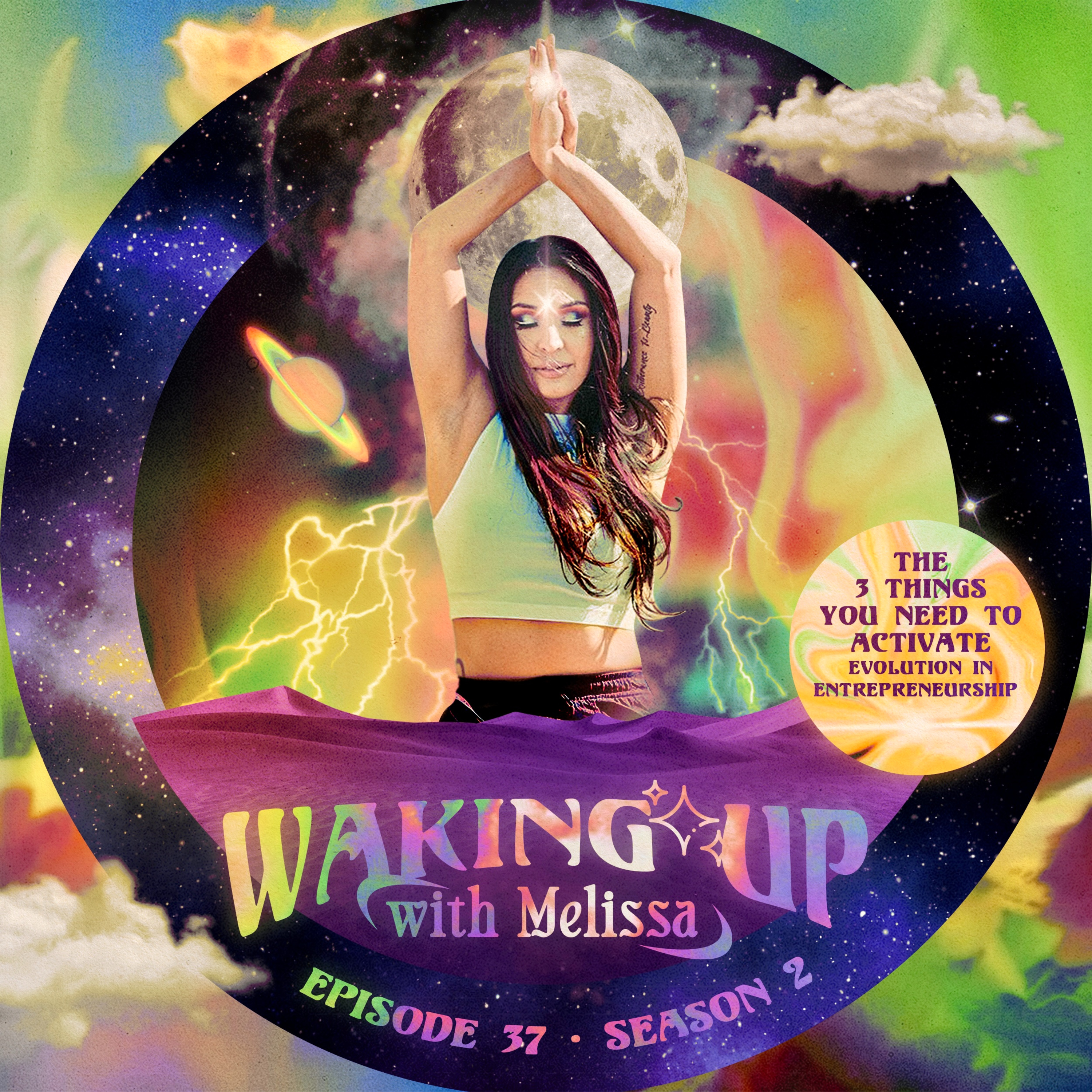 37: THE 3 THINGS YOU NEED TO ACTIVATE EVOLUTION IN ENTREPRENEURSHIP