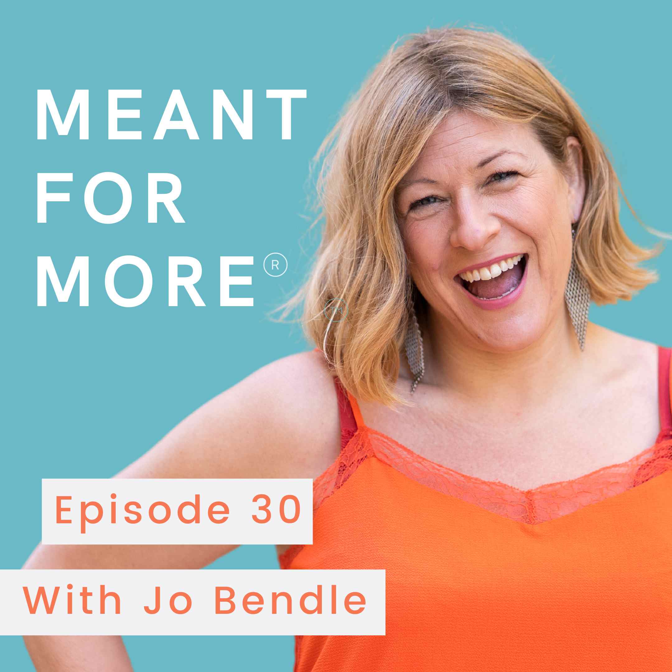 Meant for More with Jo Bendle