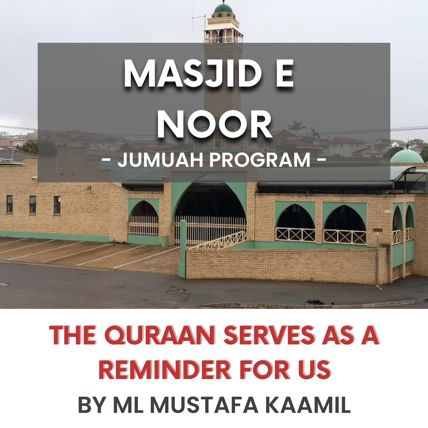 The Quraan serves as a reminder for us by ML Mustafa Kaamil