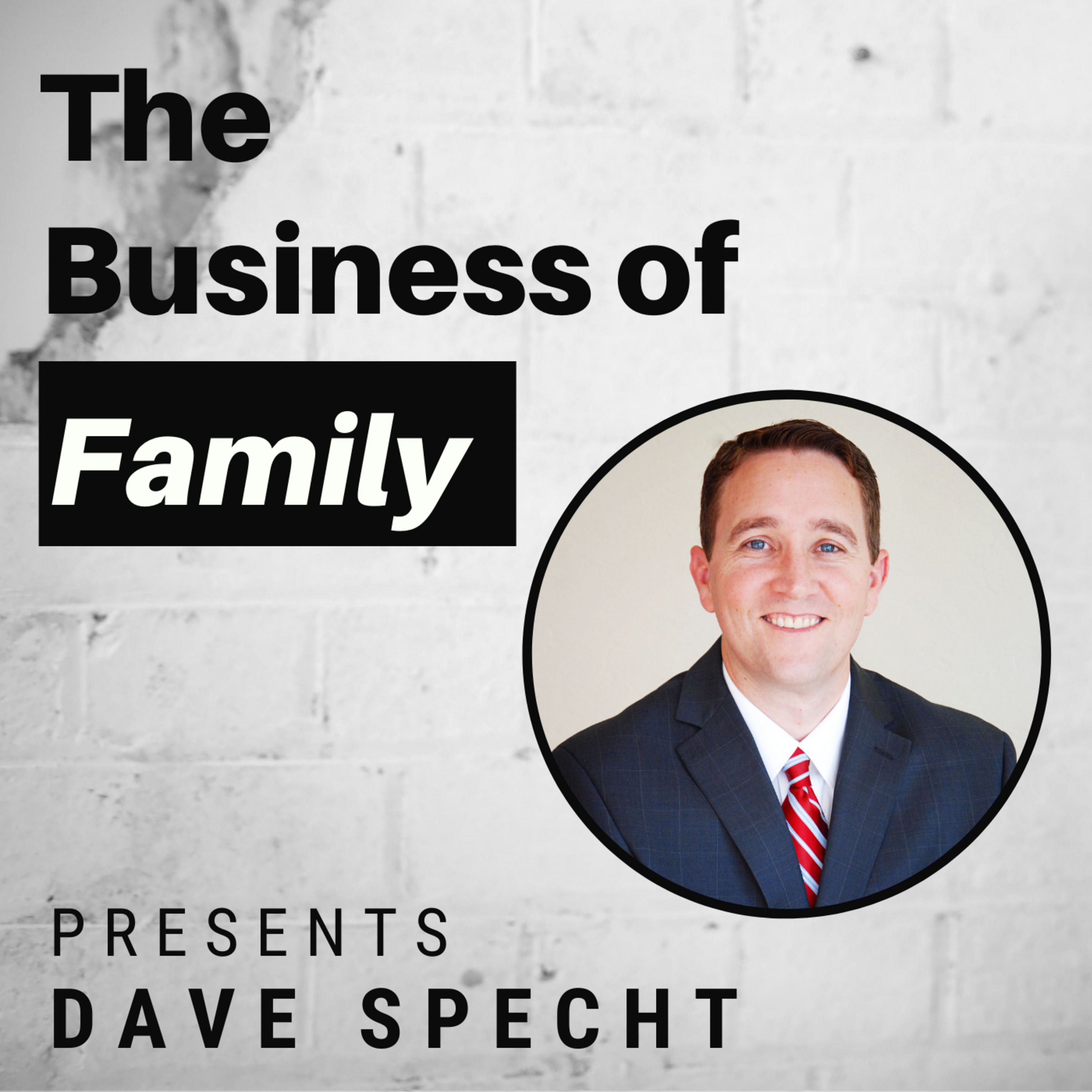 Cover art for “Dave Specht - Preserving Families and Perpetuating Businesses”