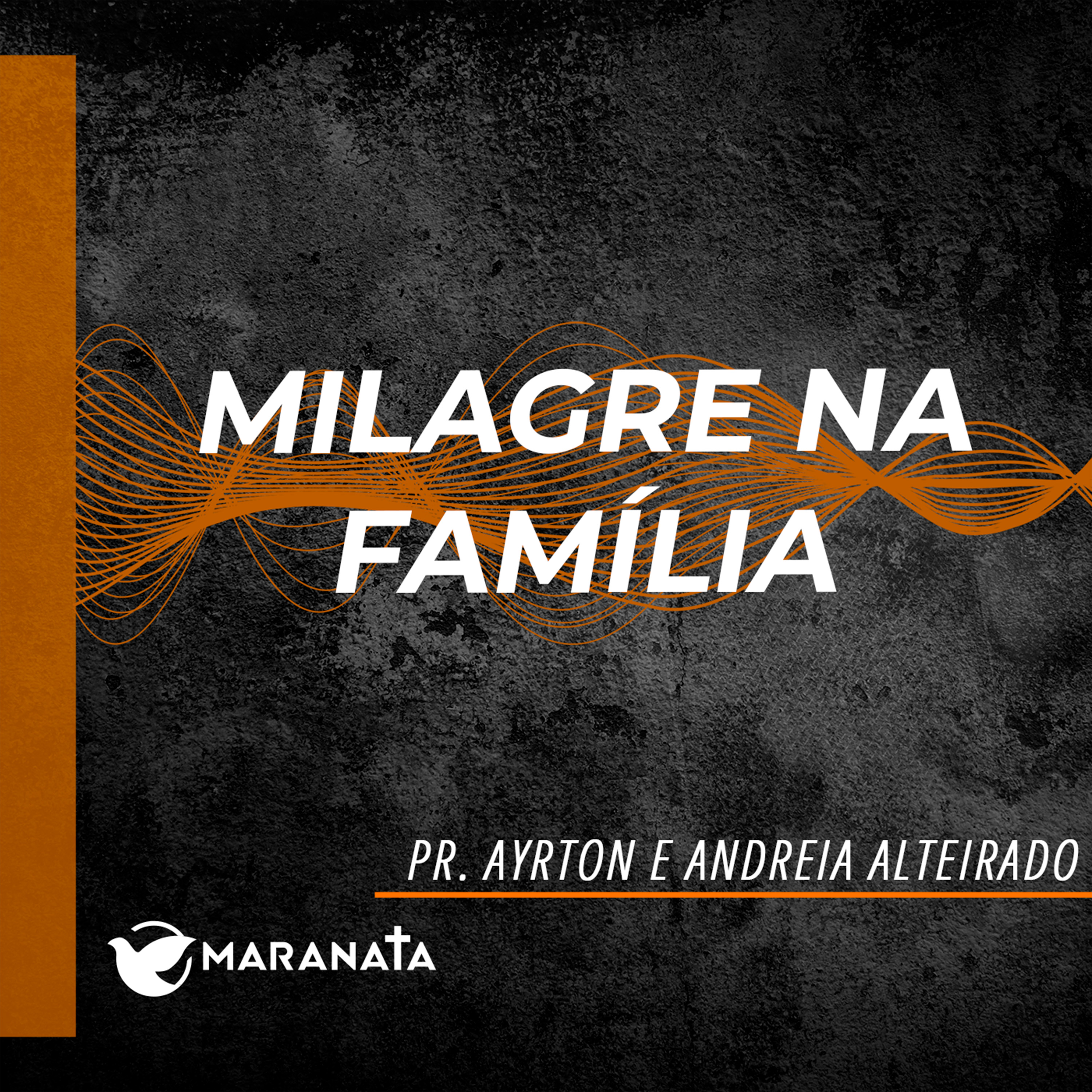 Milagre na família - Pr. Ayrton e Andréia Alteirado episode artwork